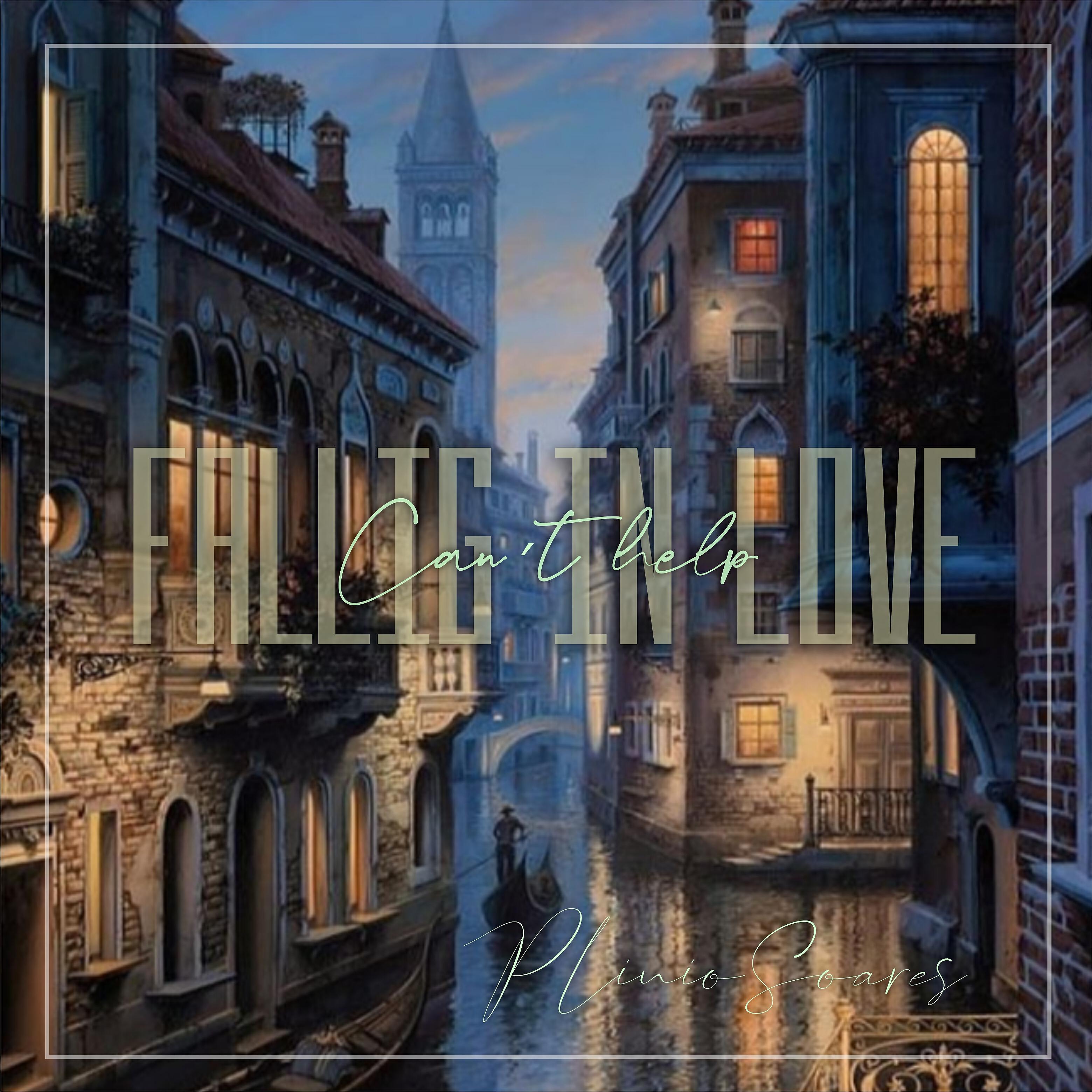 Plinio Soares - Can't Help Falling in Love