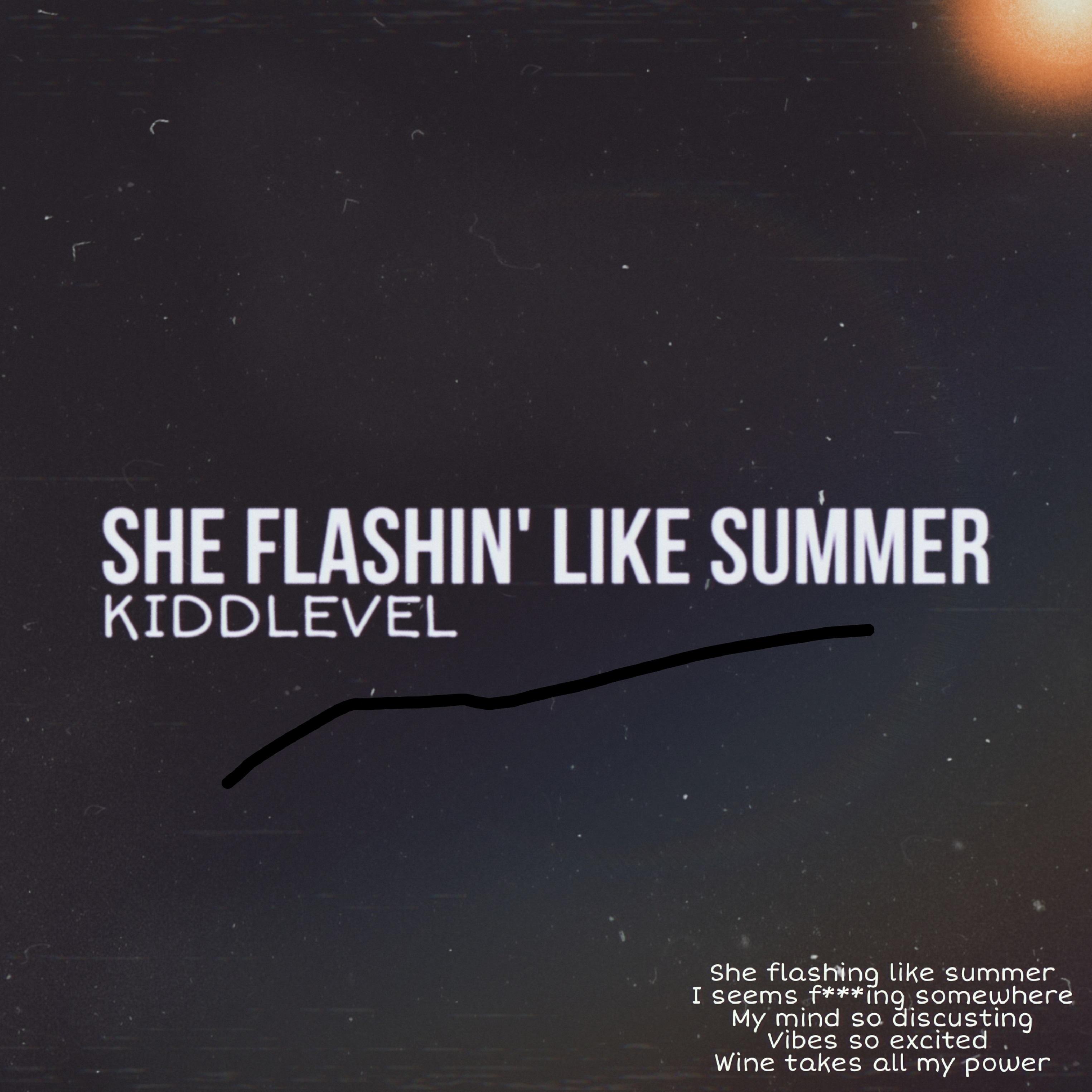Постер альбома She Flashin' Like Summer