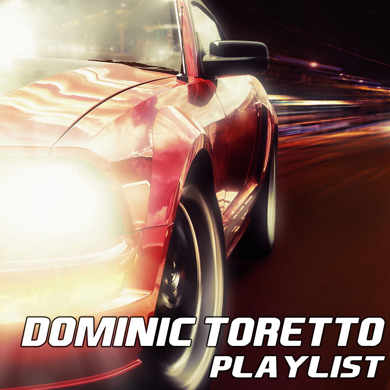Постер альбома Dominic Toretto Playlist