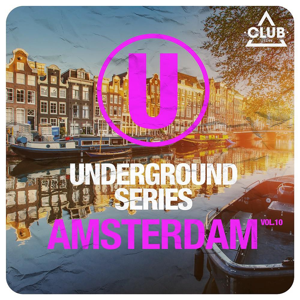 Постер альбома Underground Series Amsterdam, Vol. 10