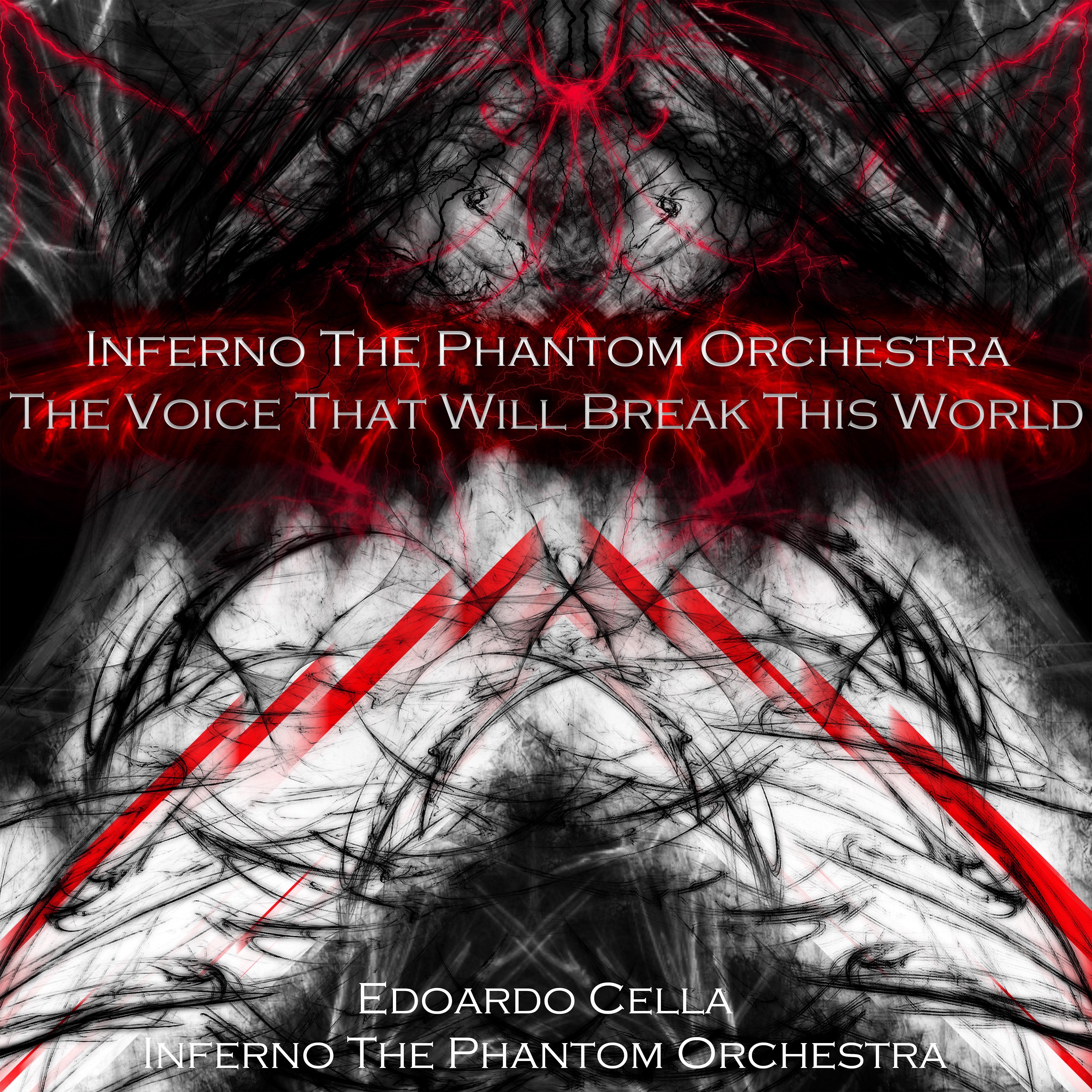 Постер альбома Inferno the Phantom Orchestra: the Voice That Will Break This World