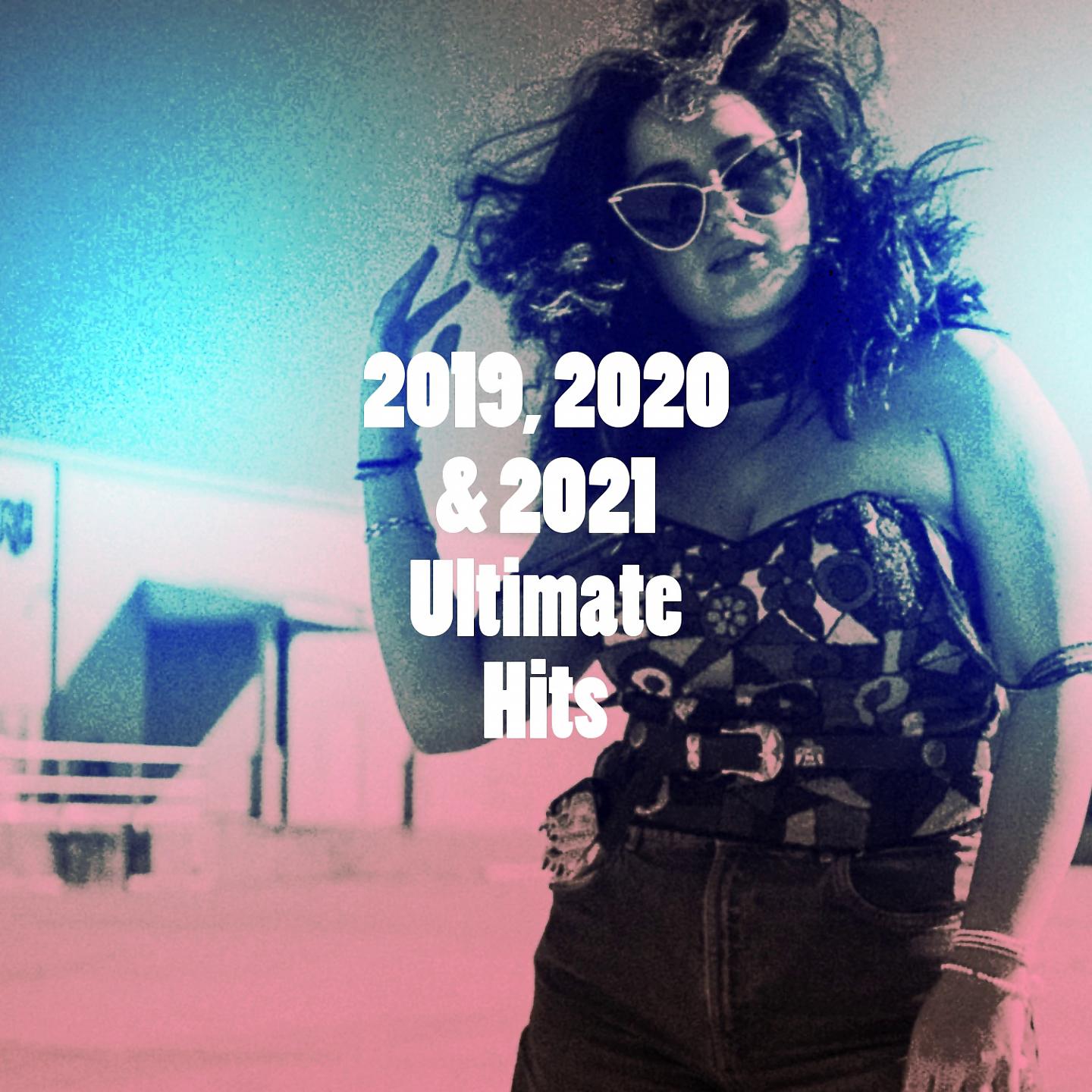 Постер альбома 2019, 2020 & 2021 Ultimate Hits