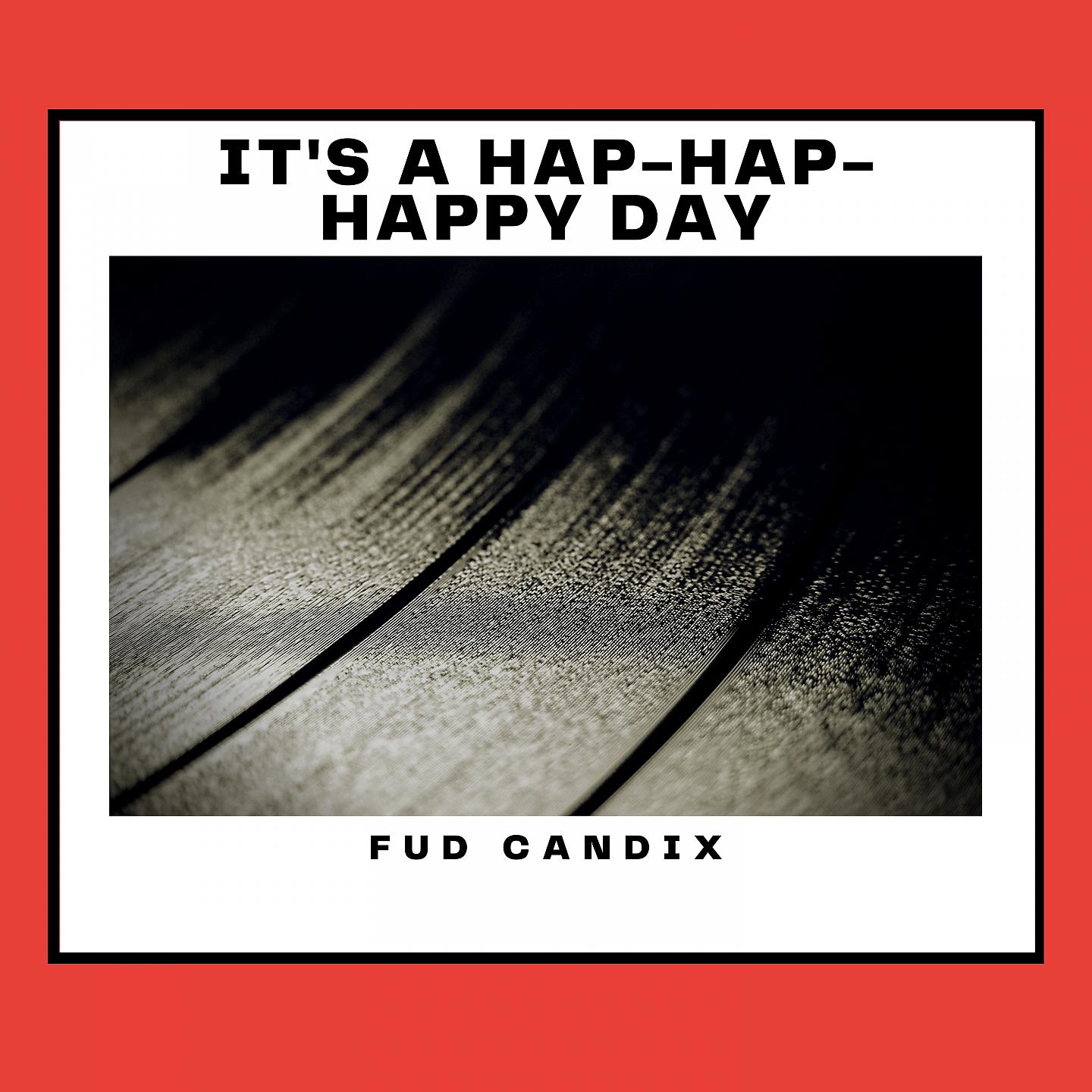 Постер альбома It's a Hap-Hap-Happy Day