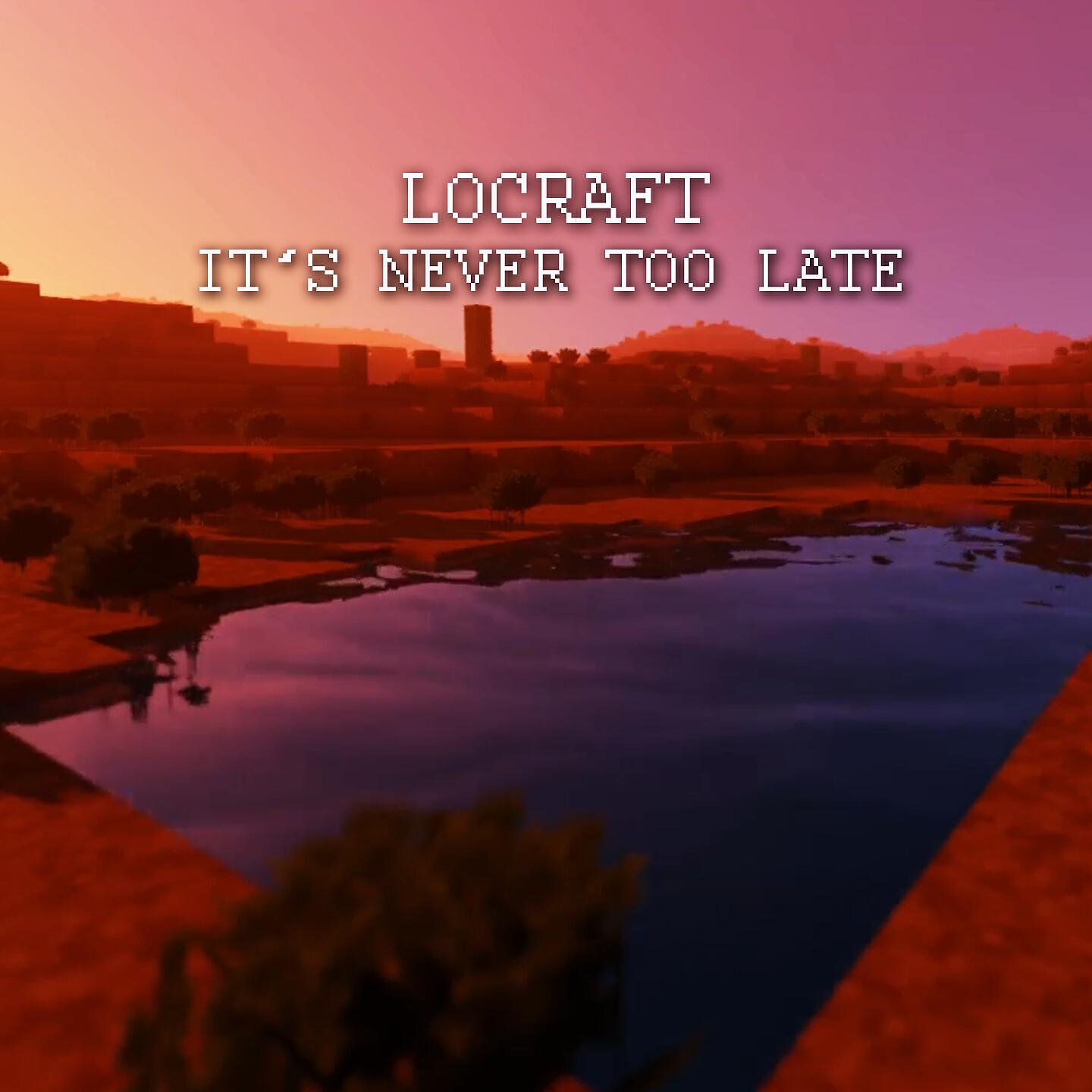 LoCraft - It's Never Too Late (Lofi Hip Hop Beats)