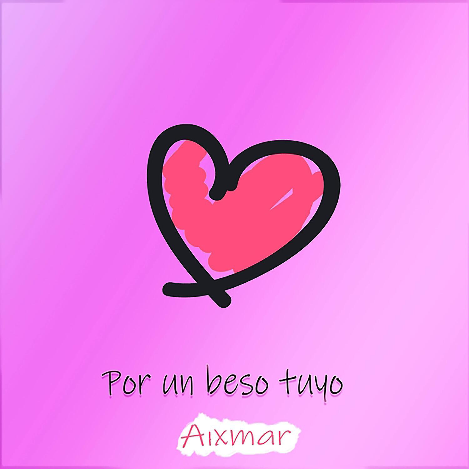 Aixmar - Por un Beso Tuyo
