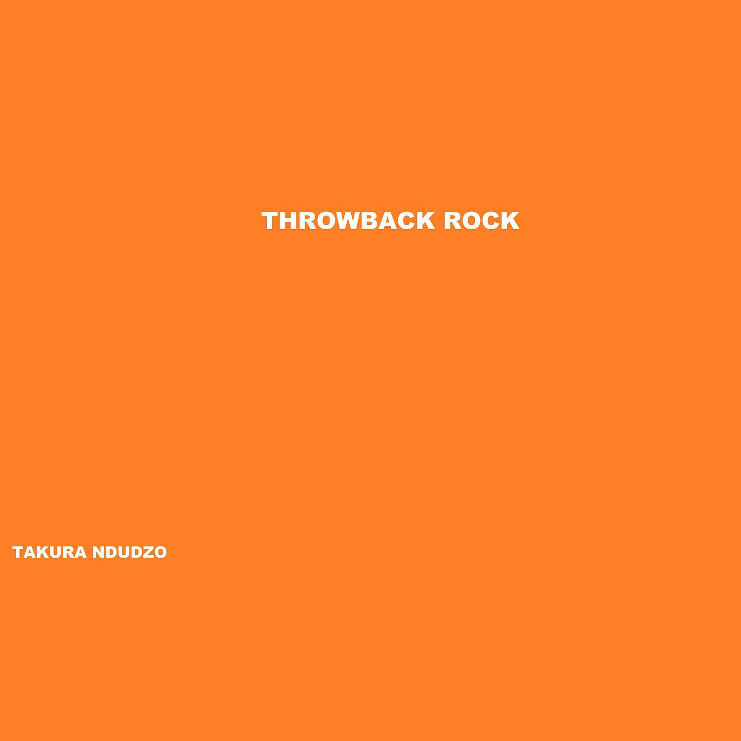 Takura Ndudzo - Throwback Rock
