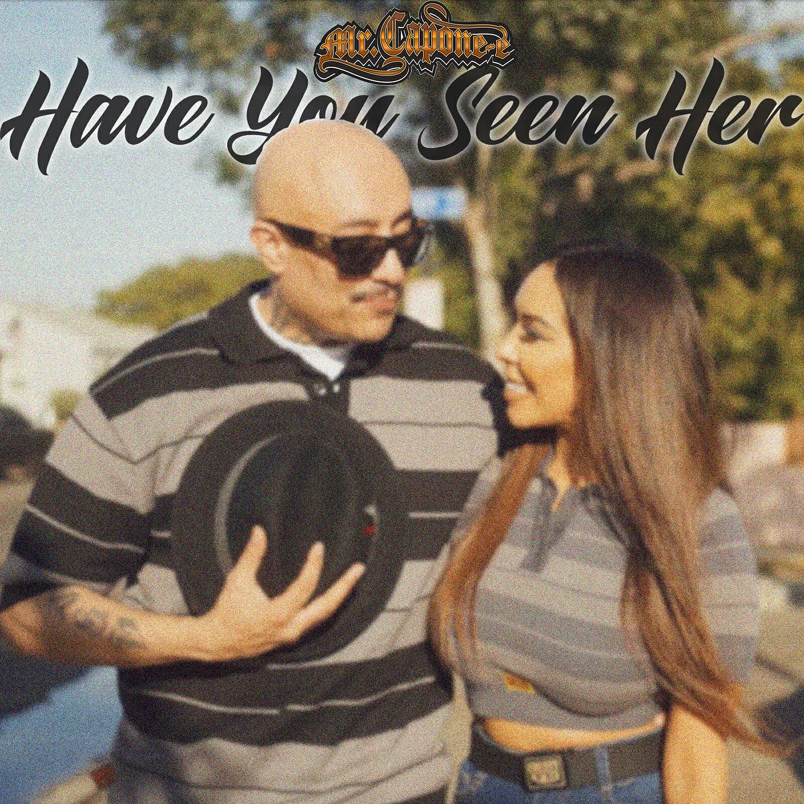 Mr.Capone-E - Have You Seen her (feat. Chevy Blue)