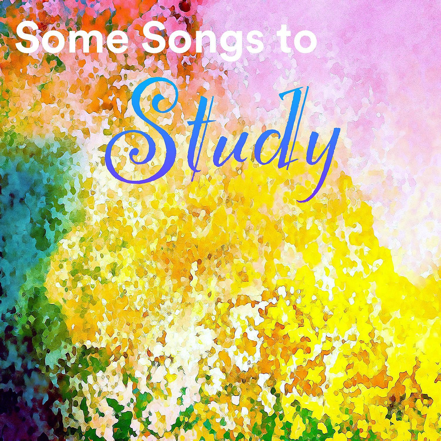 Постер альбома Some Songs to Study