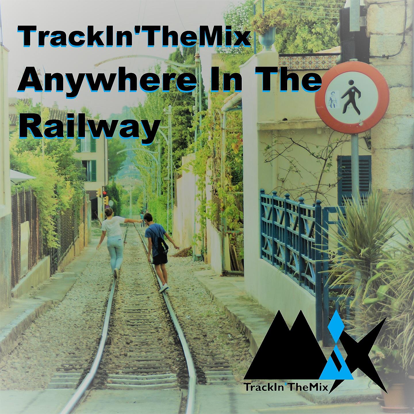 Постер альбома Anywhere in the Railway