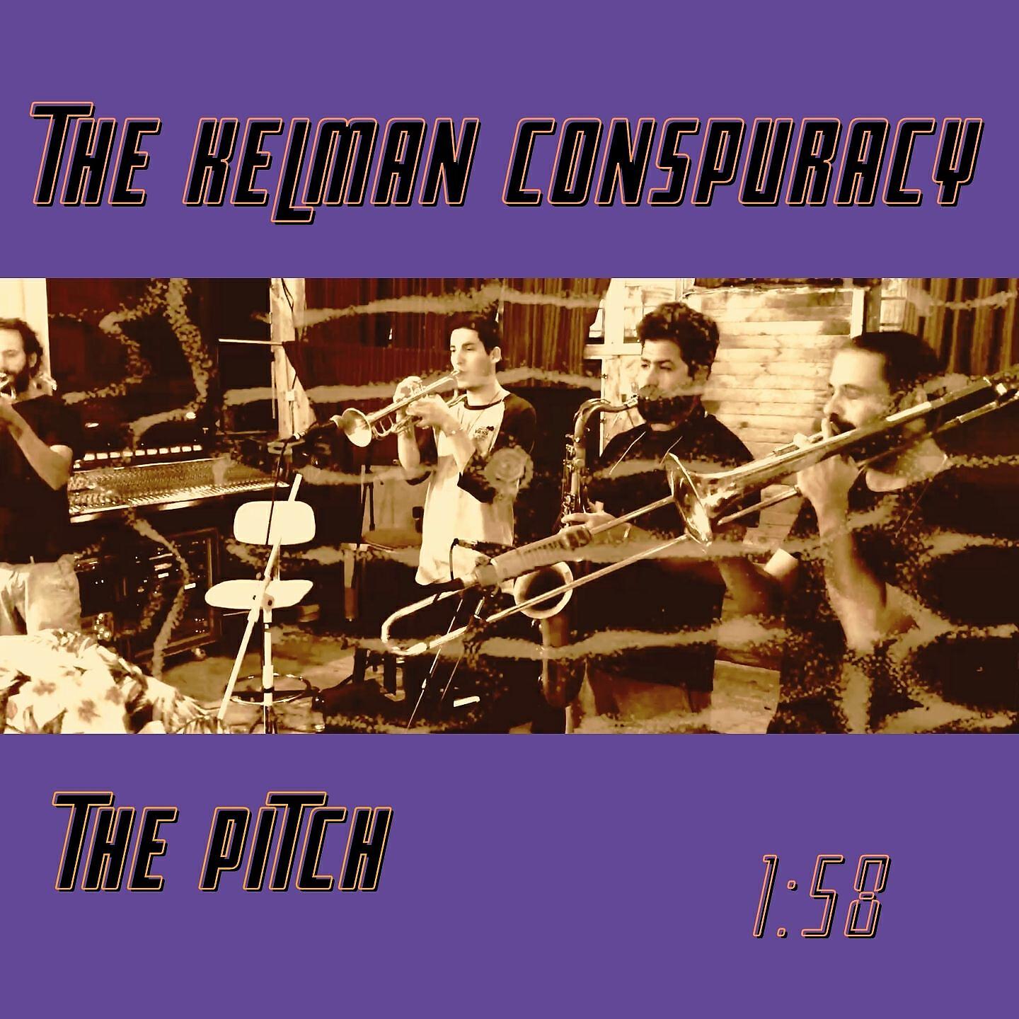 The Kelman Conspiracy - The Pitch