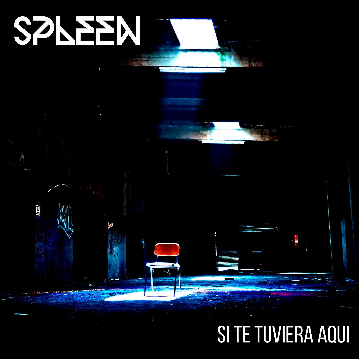 Spleen - Si Te Tuviera Aqui