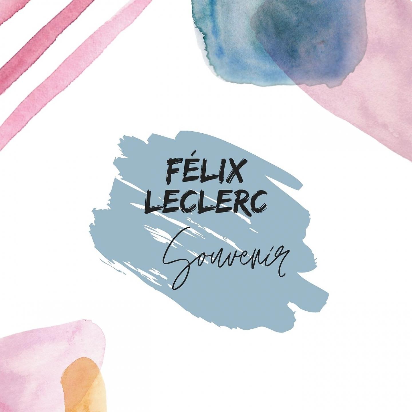 Постер альбома Félix Leclerc - souvenir
