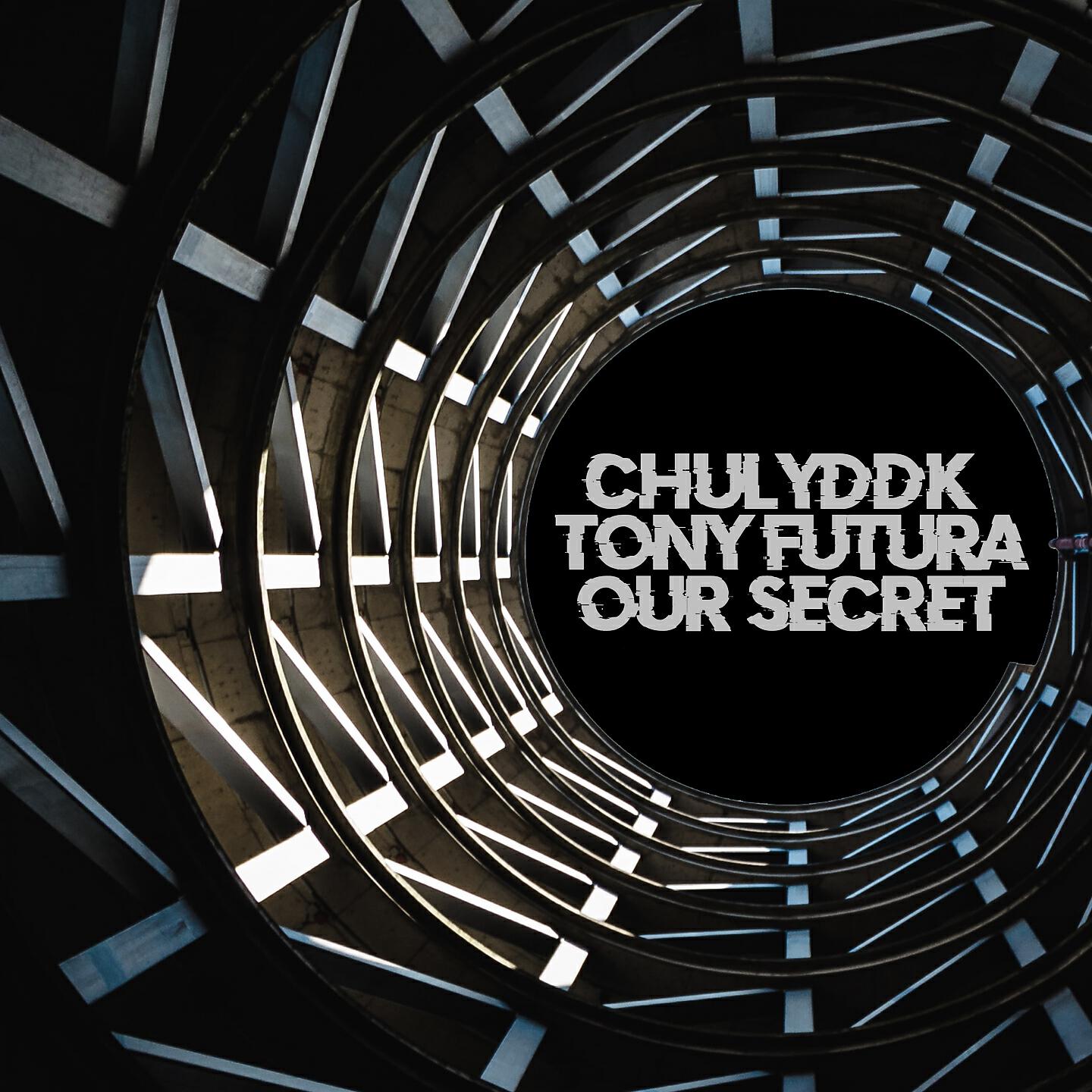 ChulyDDK - Our Secrets