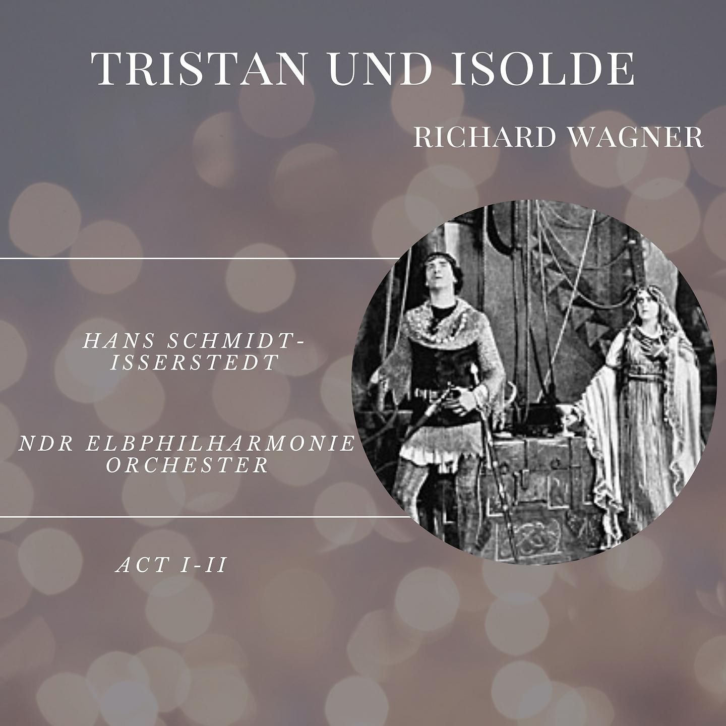 Постер альбома Tristan und isolde - act. I-II
