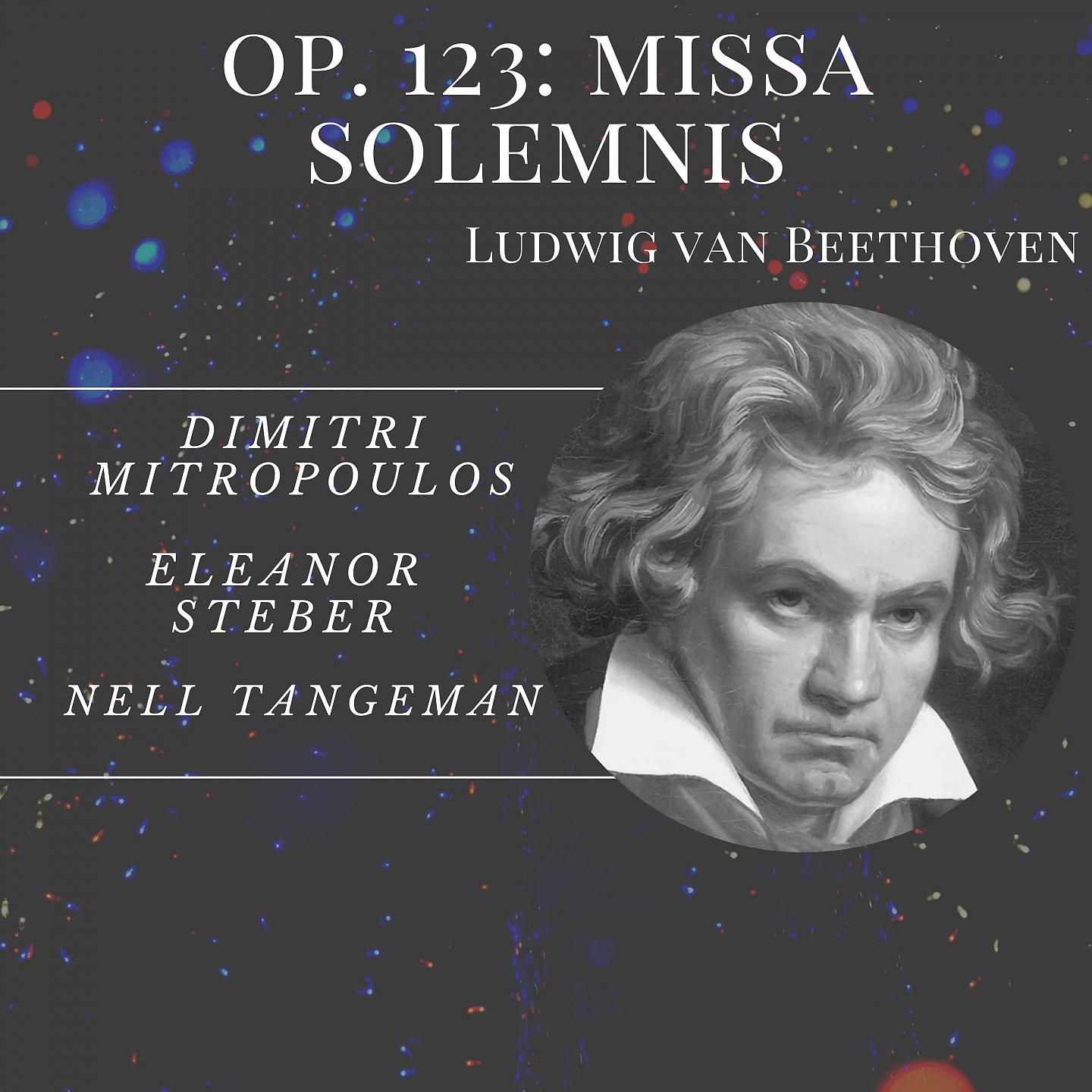 Постер альбома Op. 123: Missa Solemnis - Beethoven