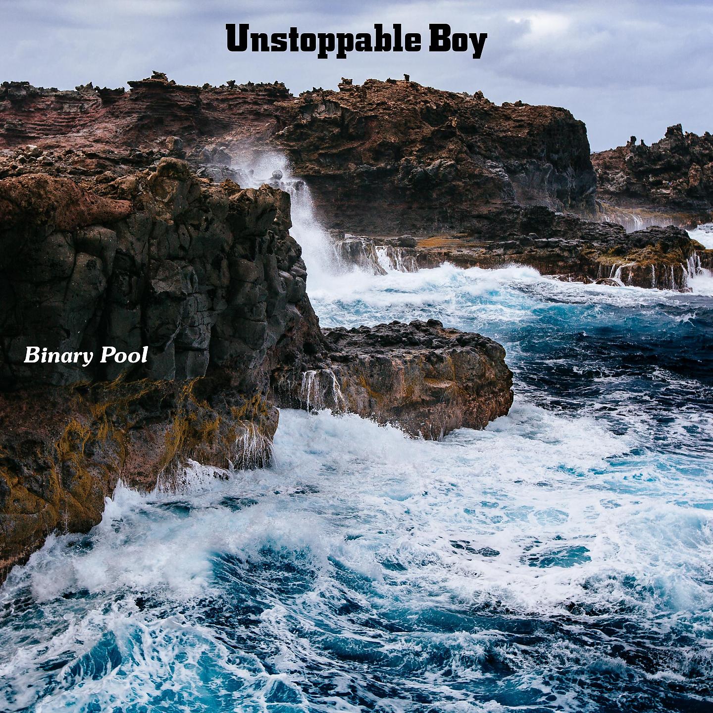 Постер альбома Unstoppable Boy