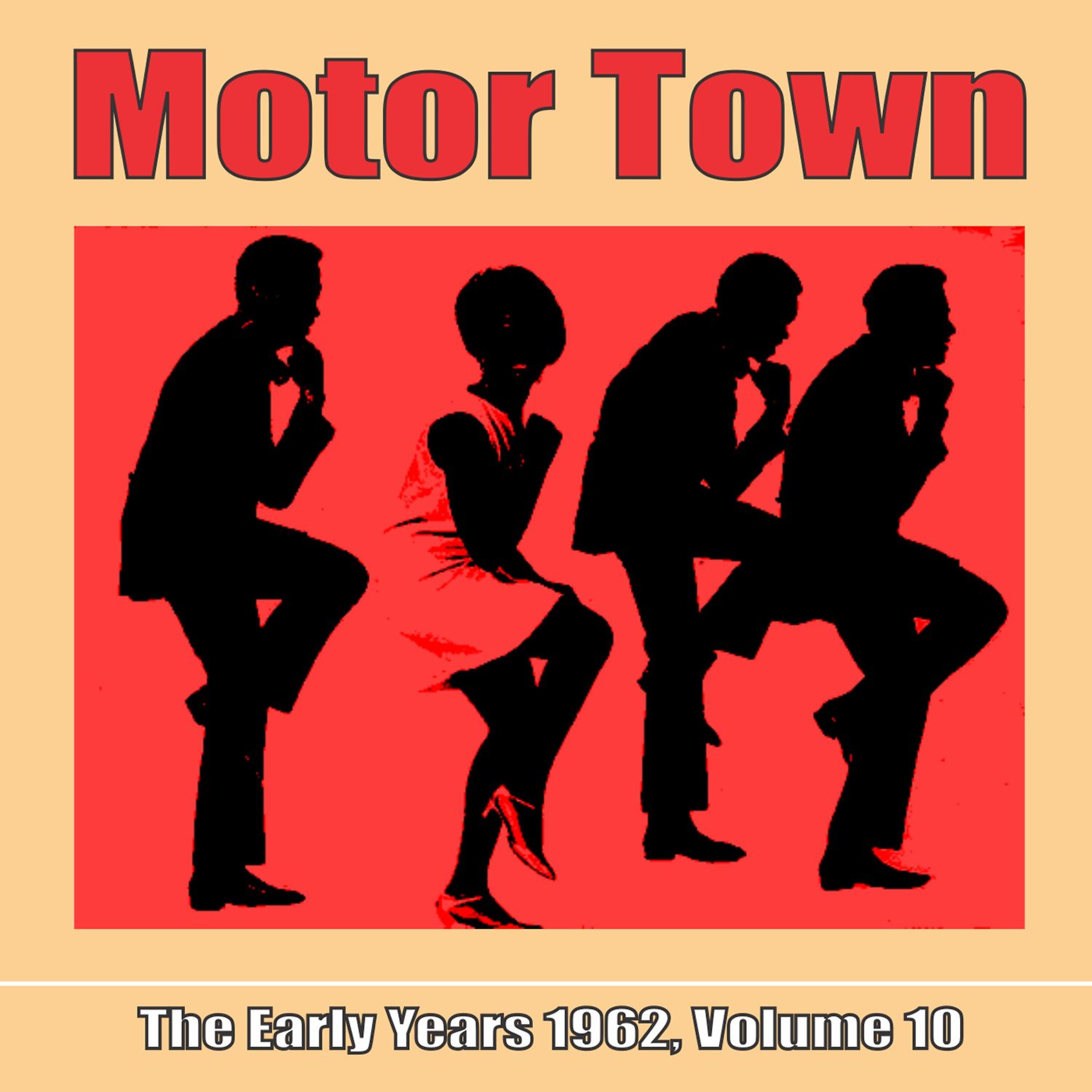 Постер альбома Motor Town: The Early Years 1962, Volume 10