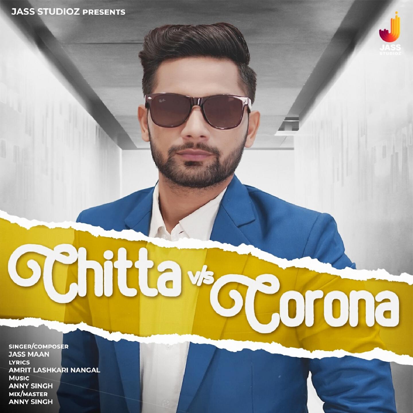 Jass Maan - Chitta vs. Corona