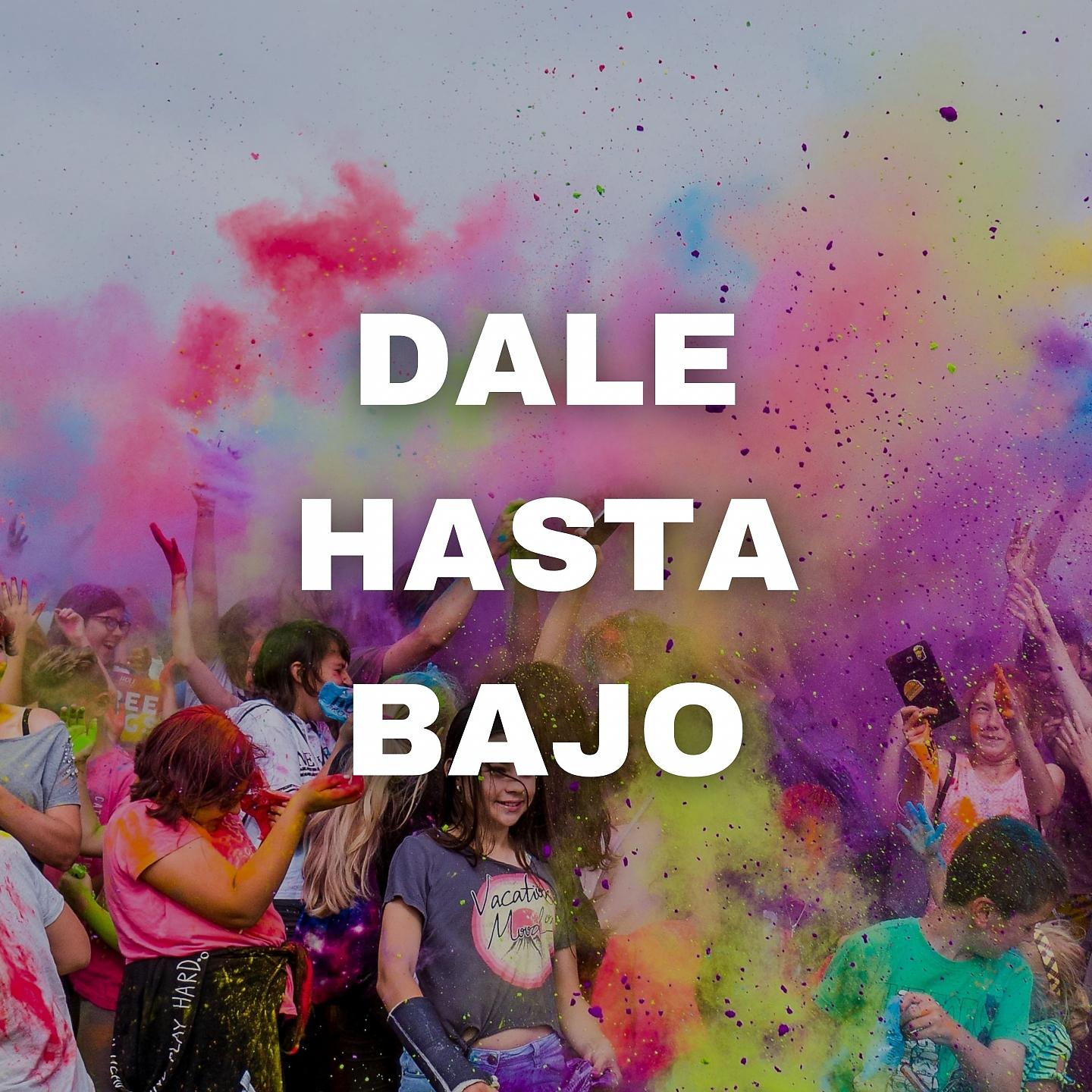 Постер альбома Dale Hasta Bajo