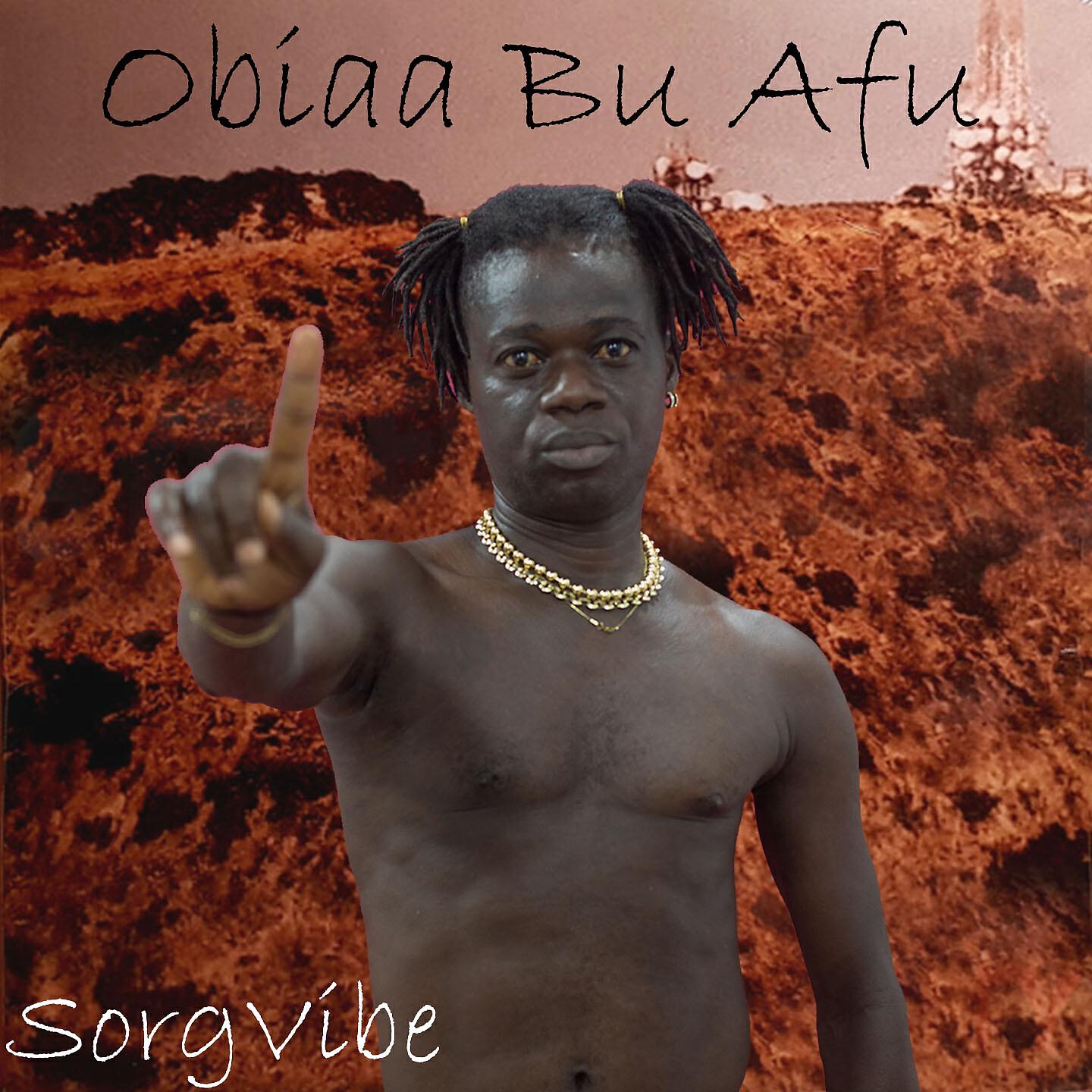 Sorgvibe - Obiaa Bu Afu