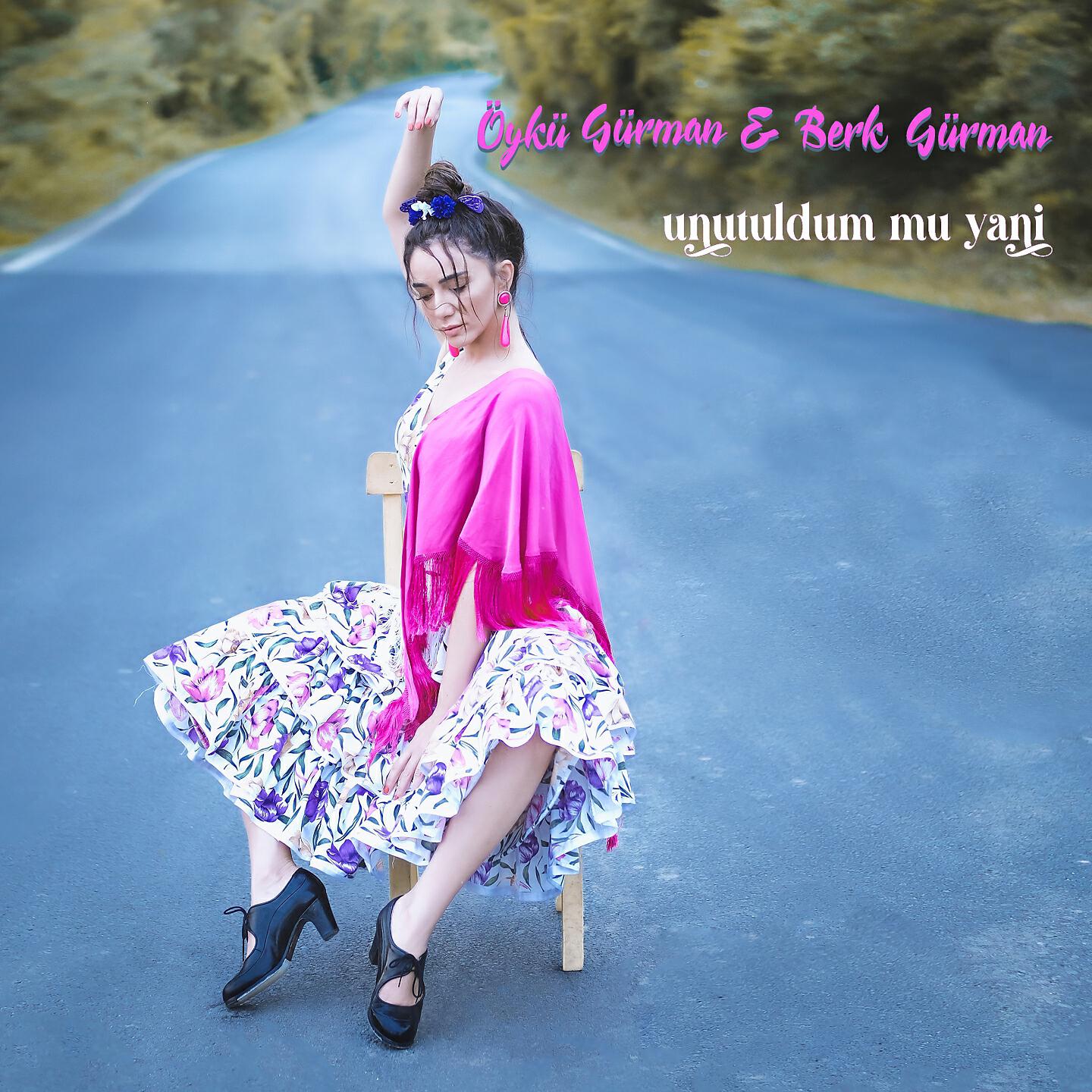 Öykü Gürman - Unutuldum Mu Yani