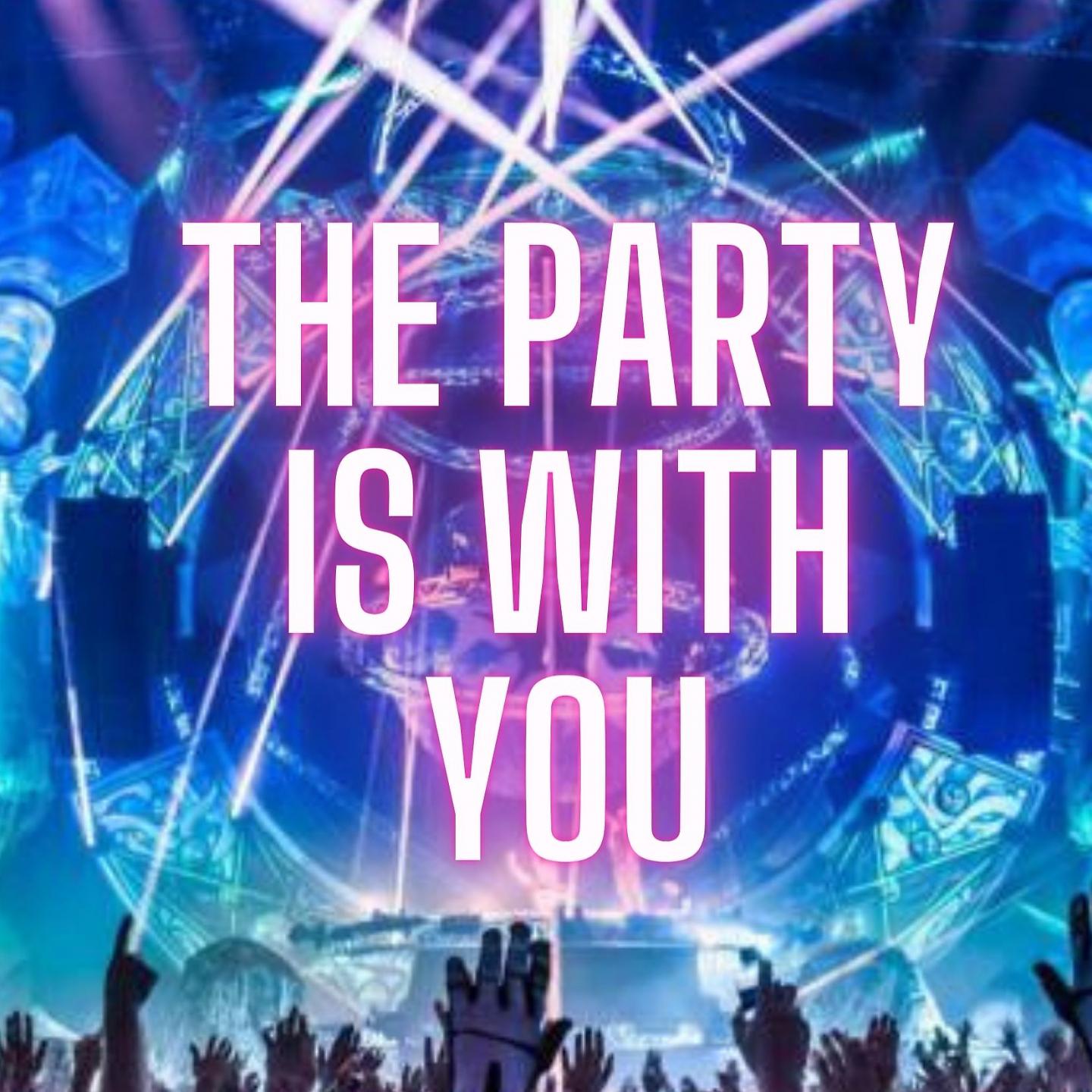 Постер альбома The Party Is With You