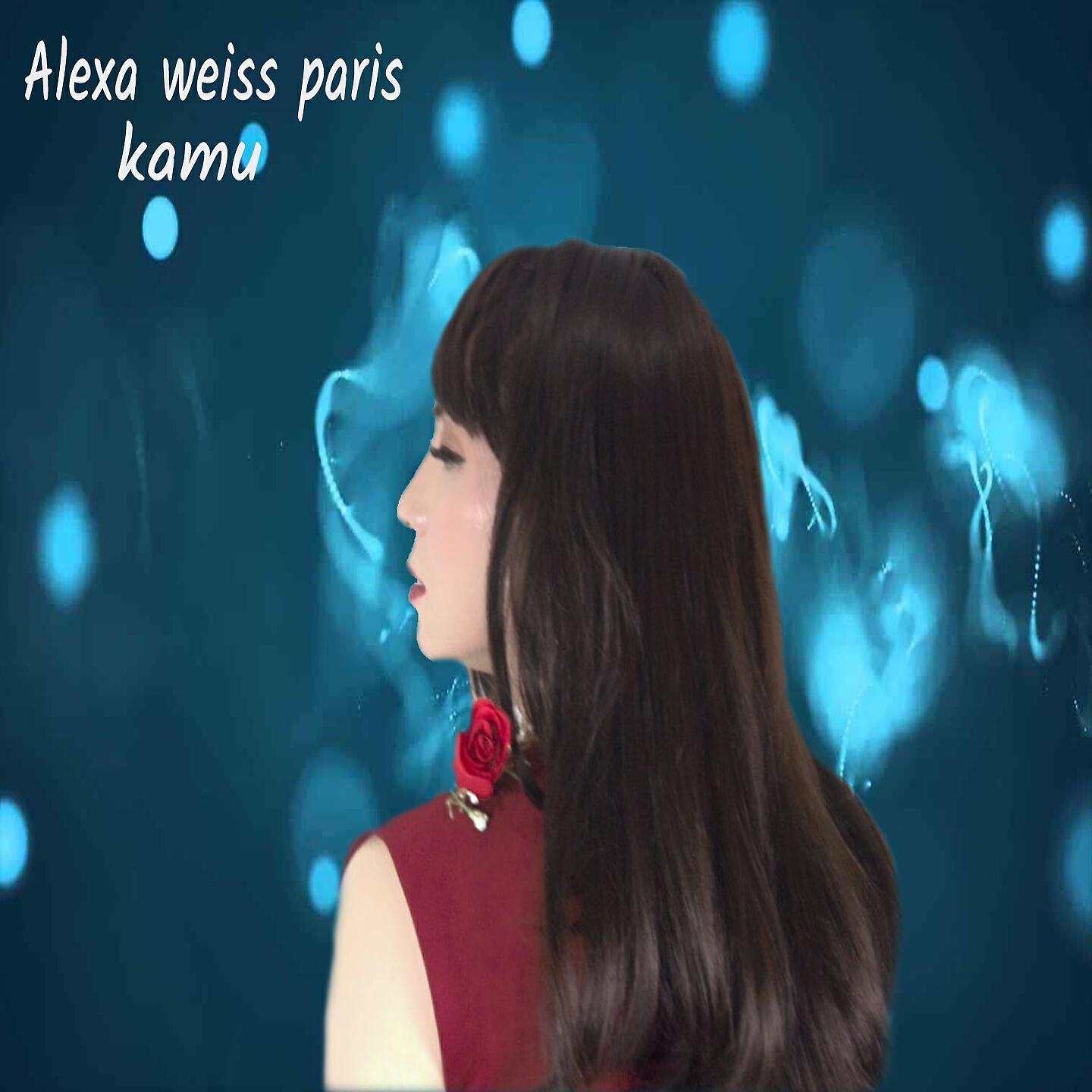 Alexa Weiss Paris - Kamu