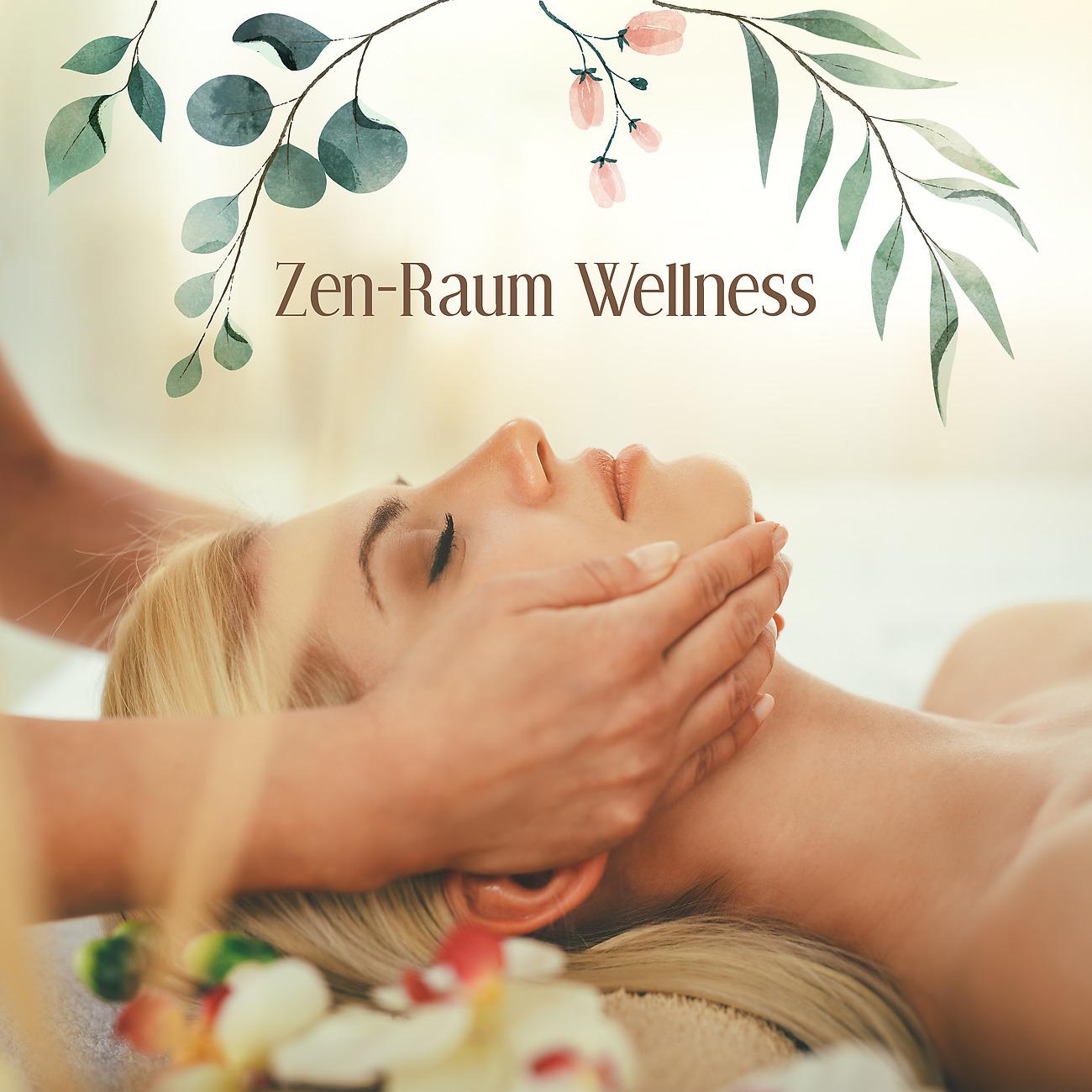 Постер альбома Zen-Raum Wellness - Regeneration und Konzentration für entspannende Empfindungen