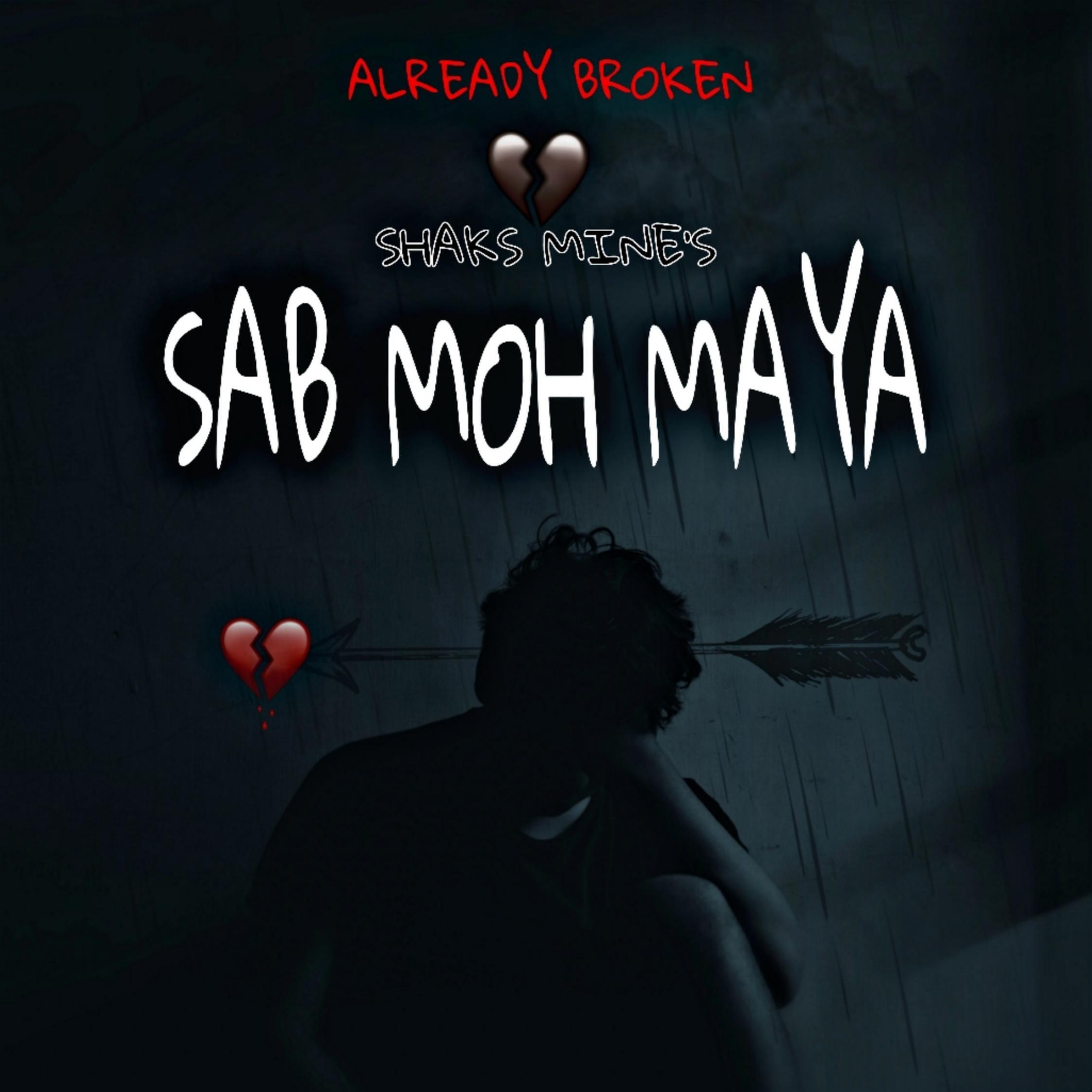 Shaks  Mine - SAB MOH MAYA