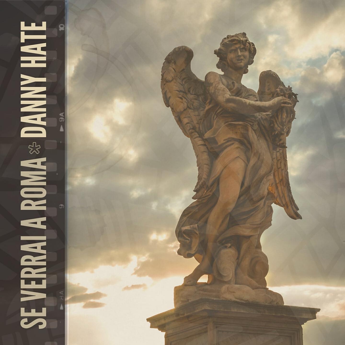 Danny Hate - Se verrai a Roma