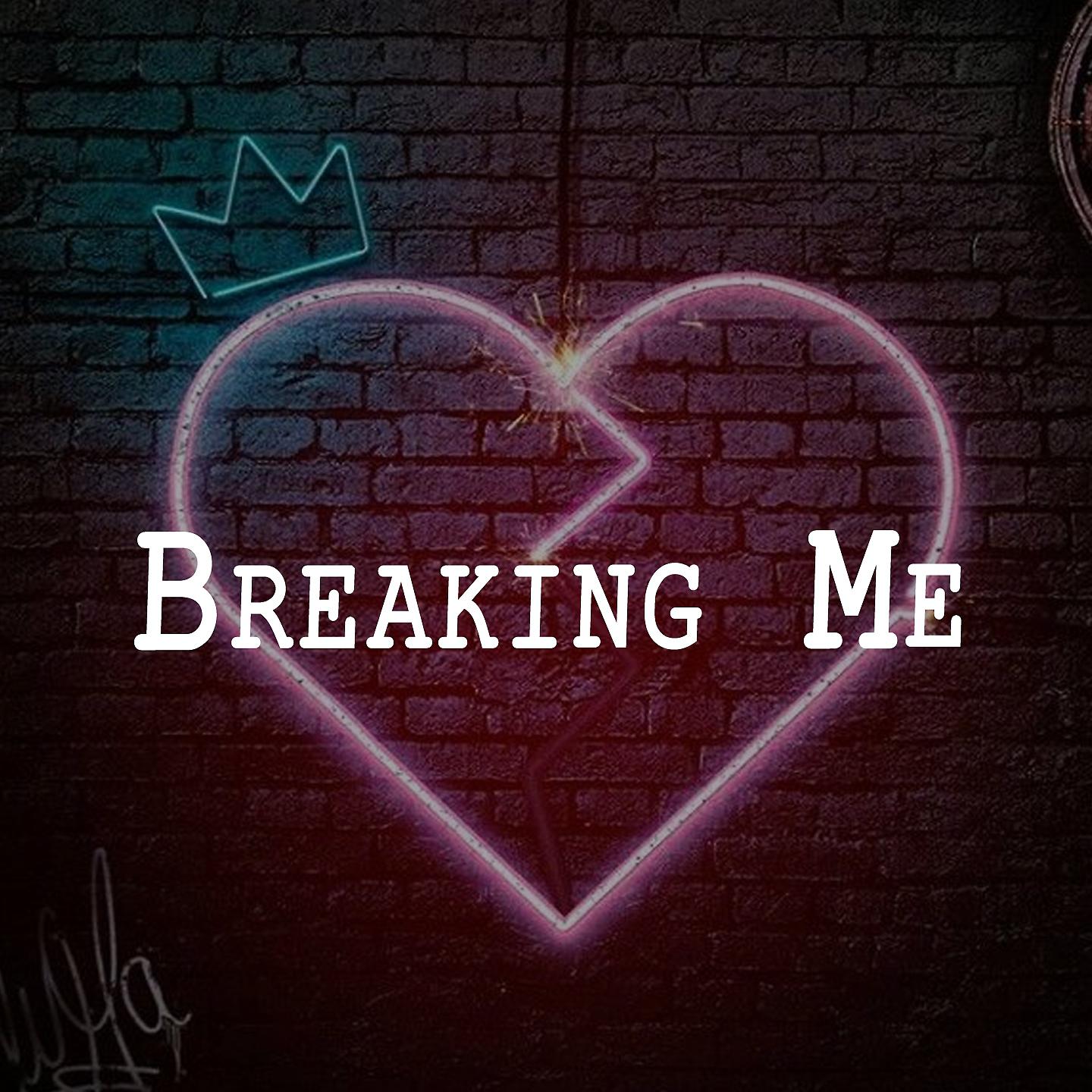 Постер альбома Breaking Me