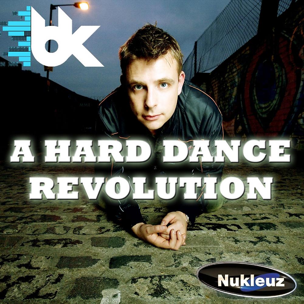Постер альбома BK: A Hard Dance Revolution