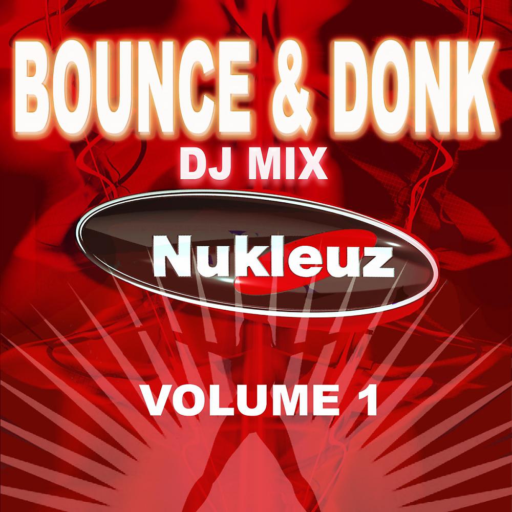 Постер альбома Bounce & Donk: DJ Mix Vol 1