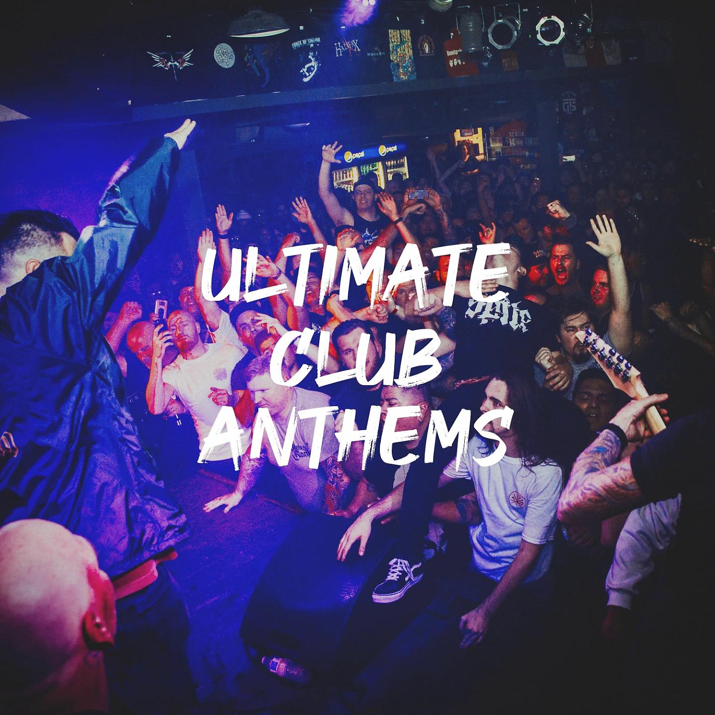 Постер альбома Ultimate Club Anthems