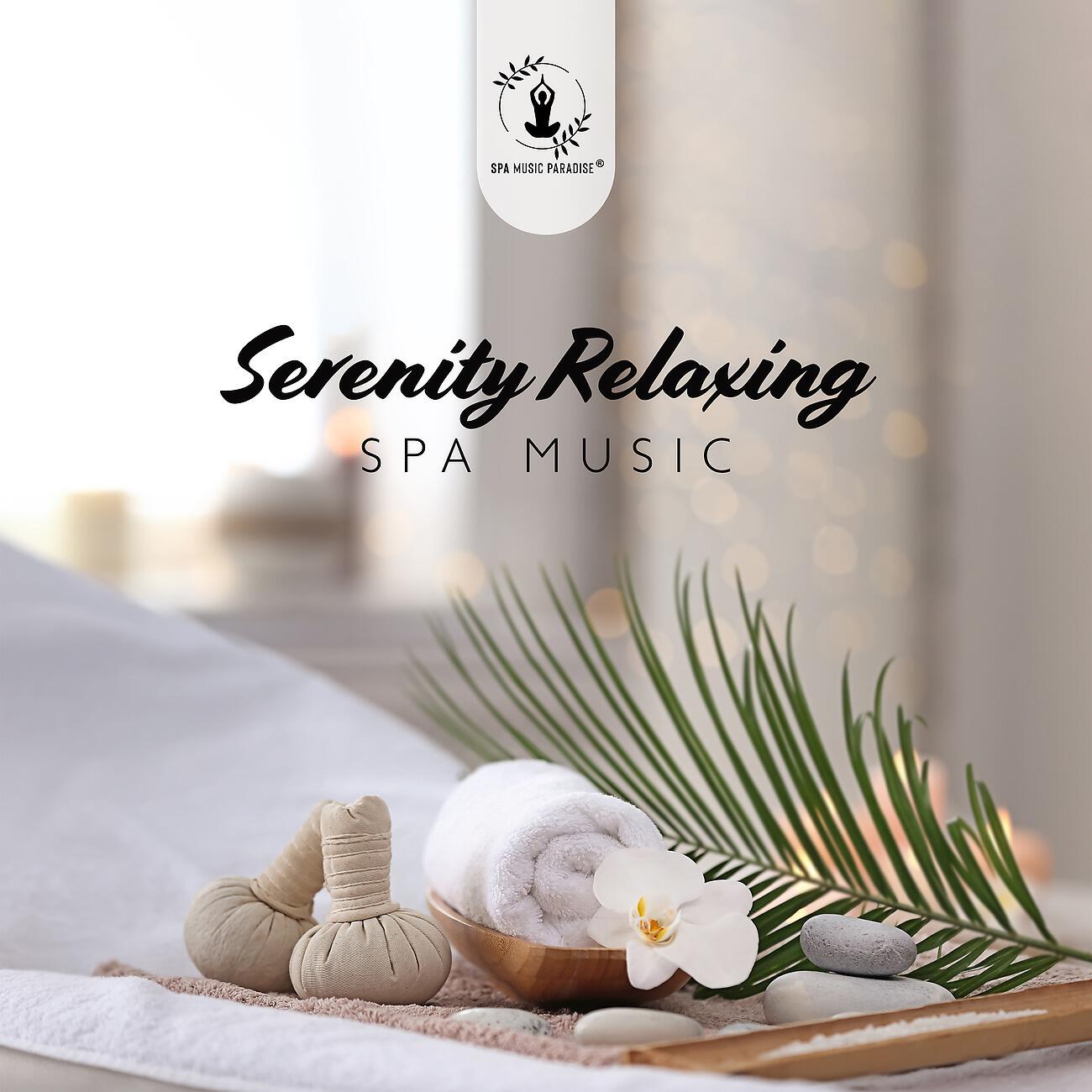 Spa Music Paradise - Serenity Relaxing Spa Music