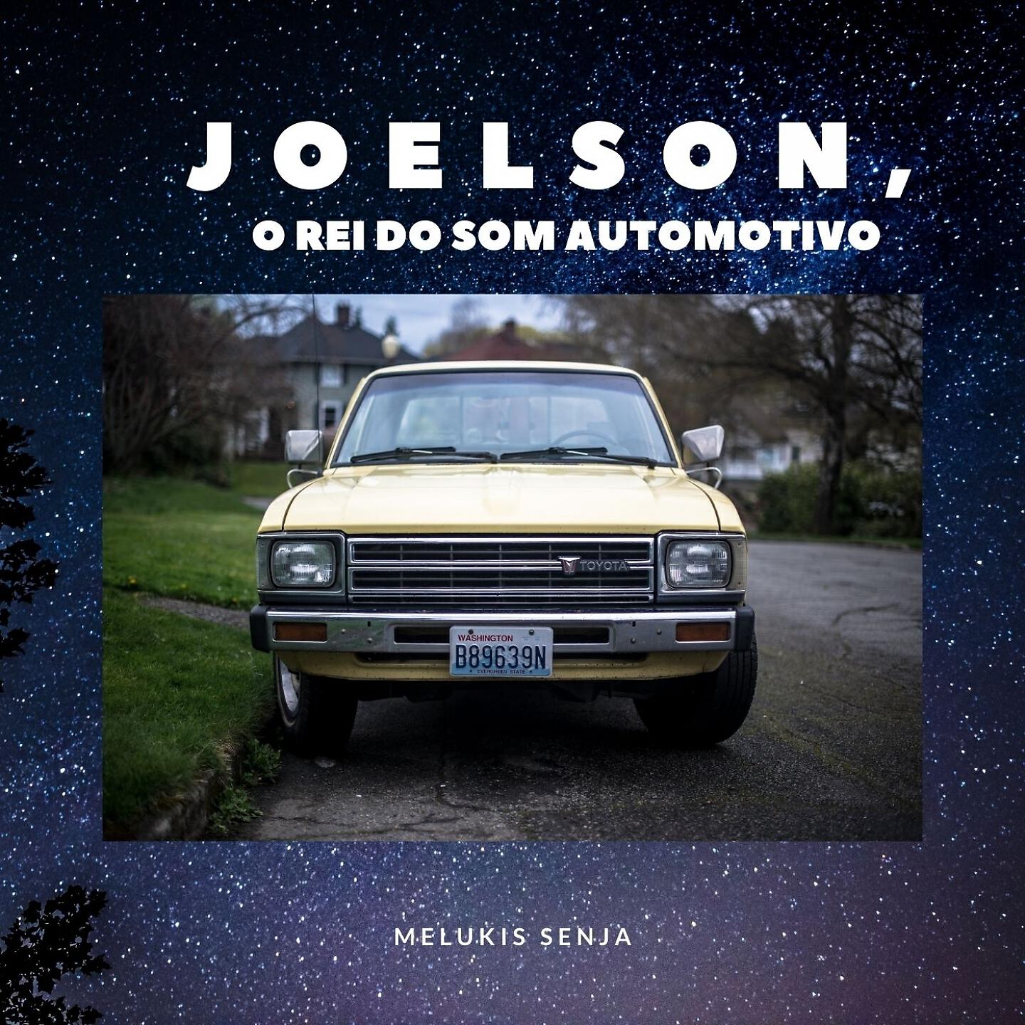 JOELSON O REI DO SOM AUTOMOTIVO - Melukis Senja