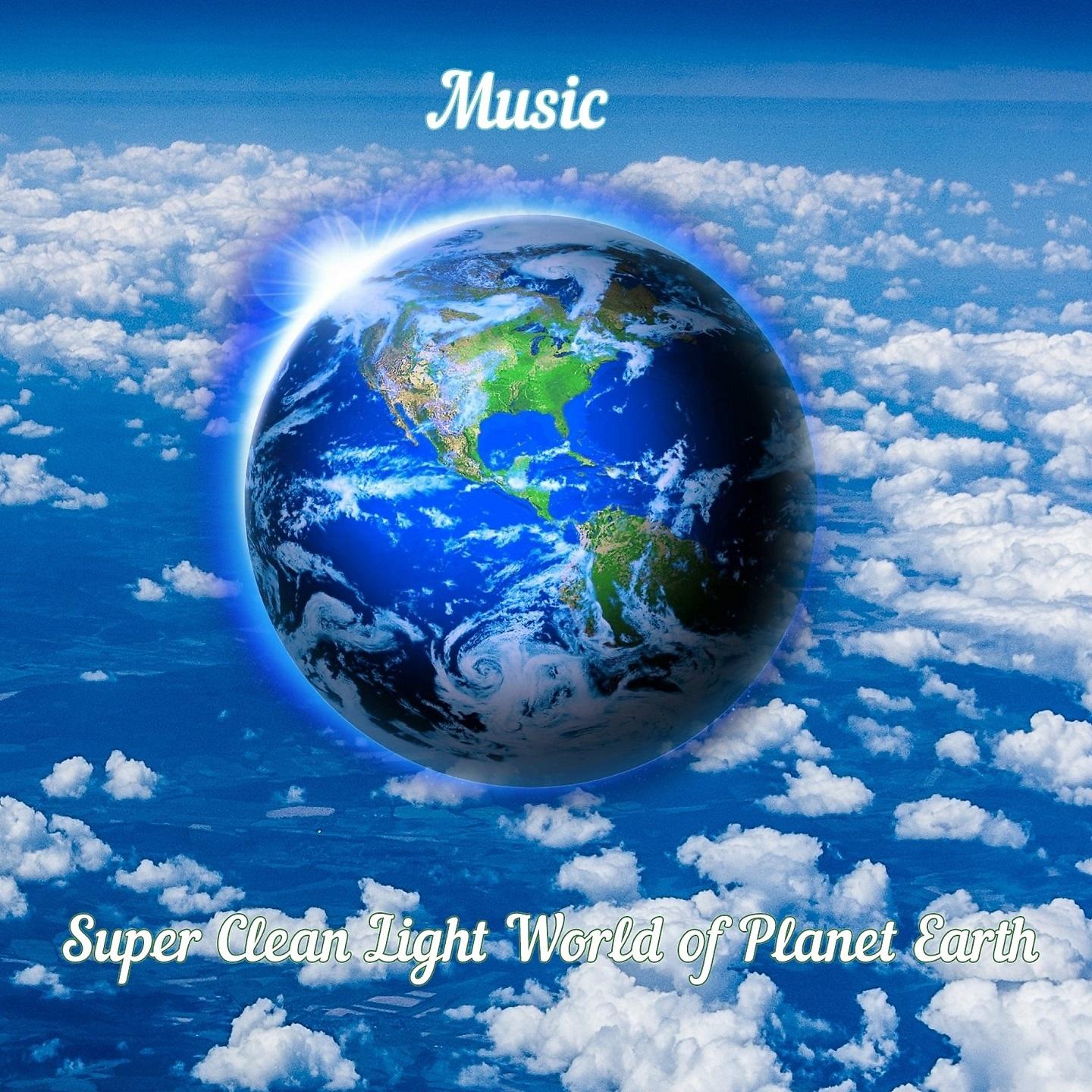 Постер альбома Super Clean Light World of Planet Earth