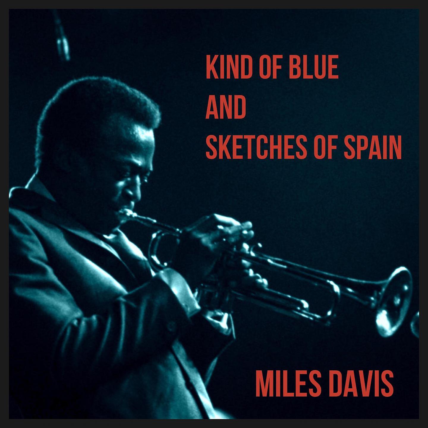 Постер альбома Kind of Blue and Sketches of Spain