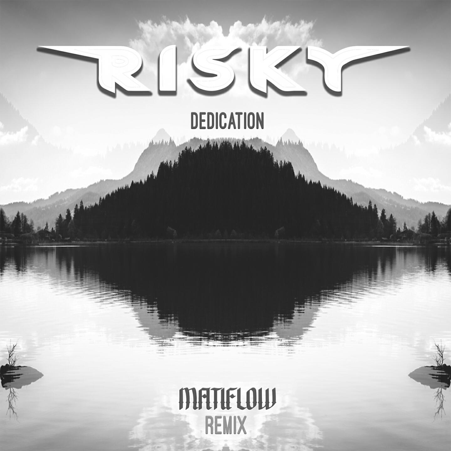 Risky - Dedication (Matiflow Remix)