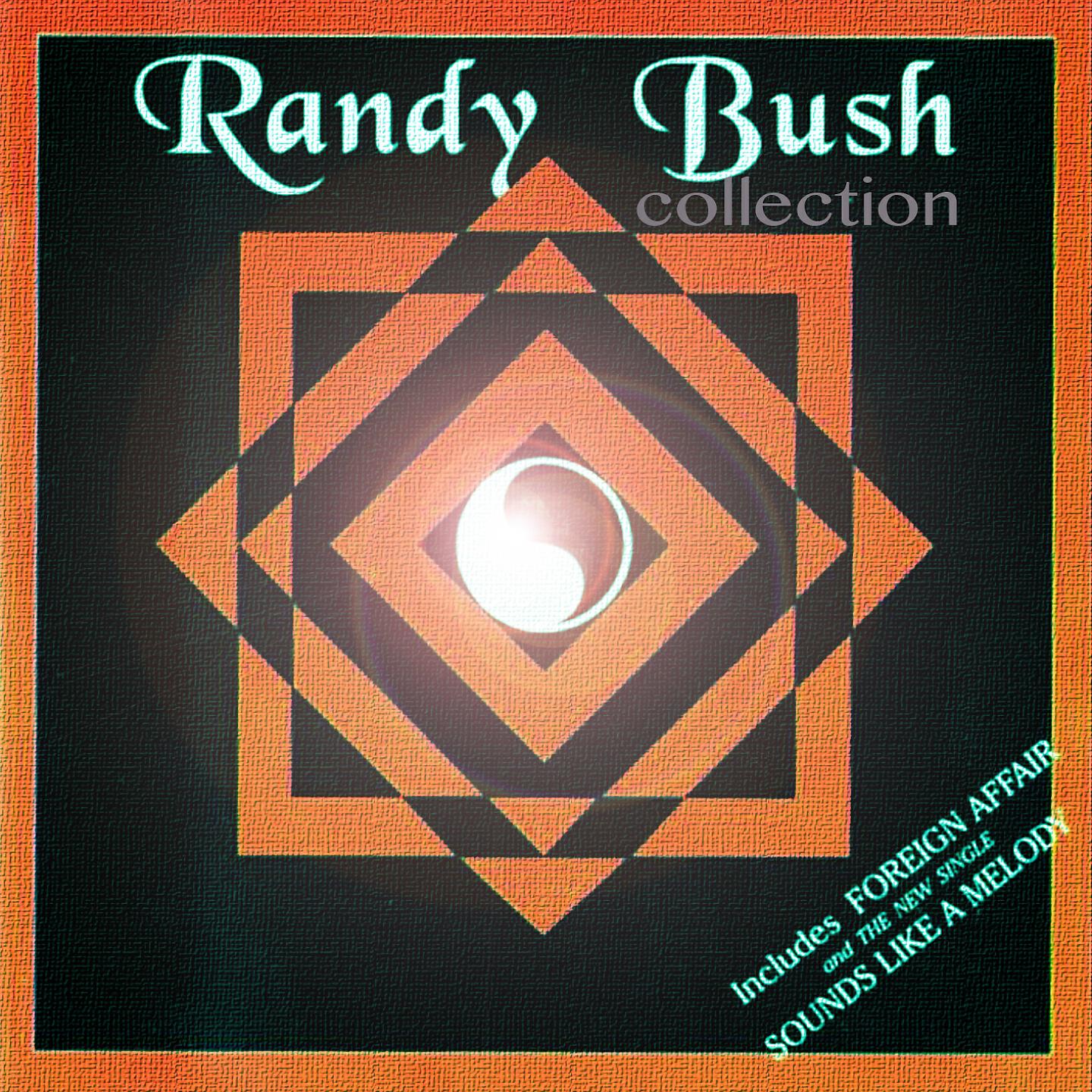 Randy Bush - Sounds Like a Melody