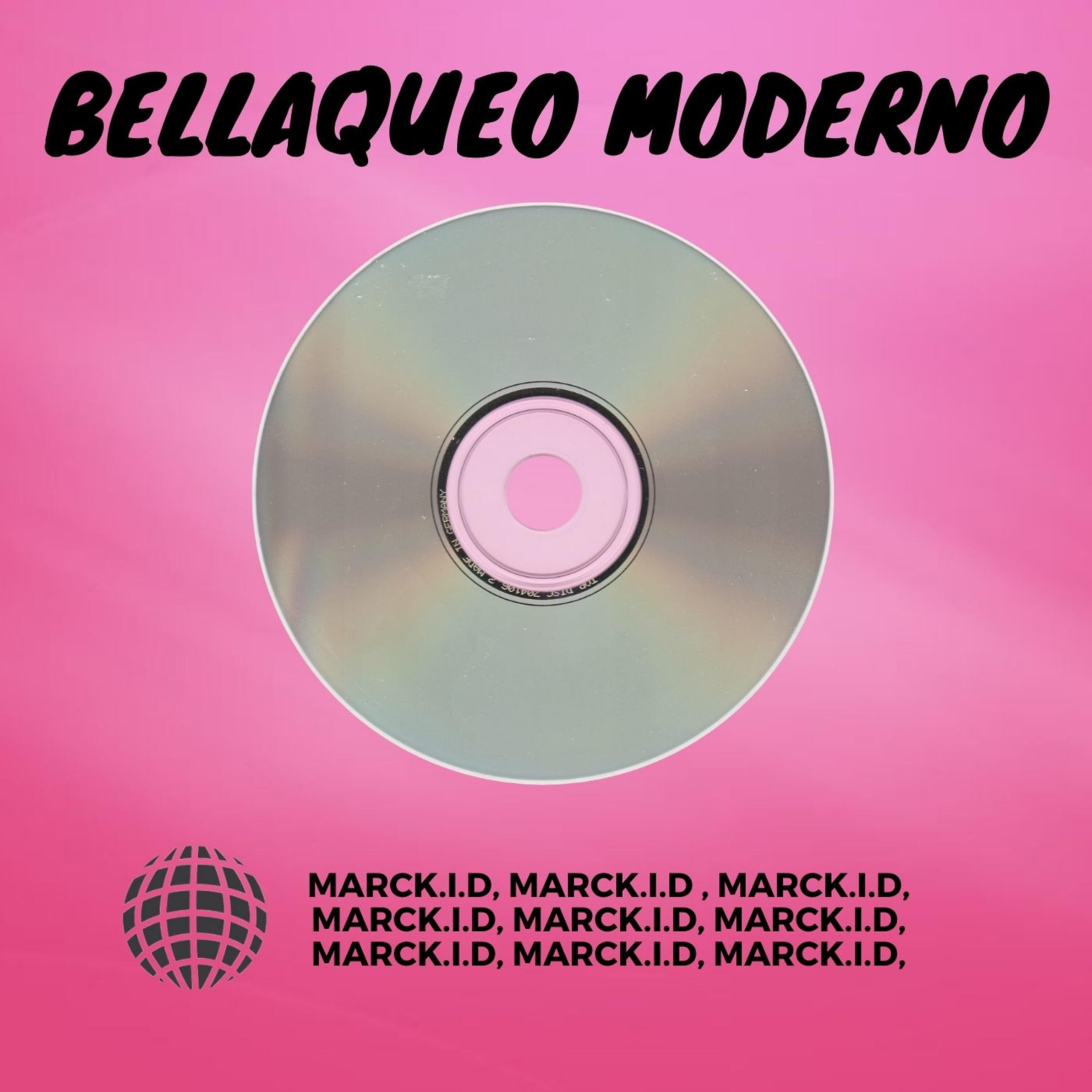 MARCK.I.D - Bellaqueo Moderno