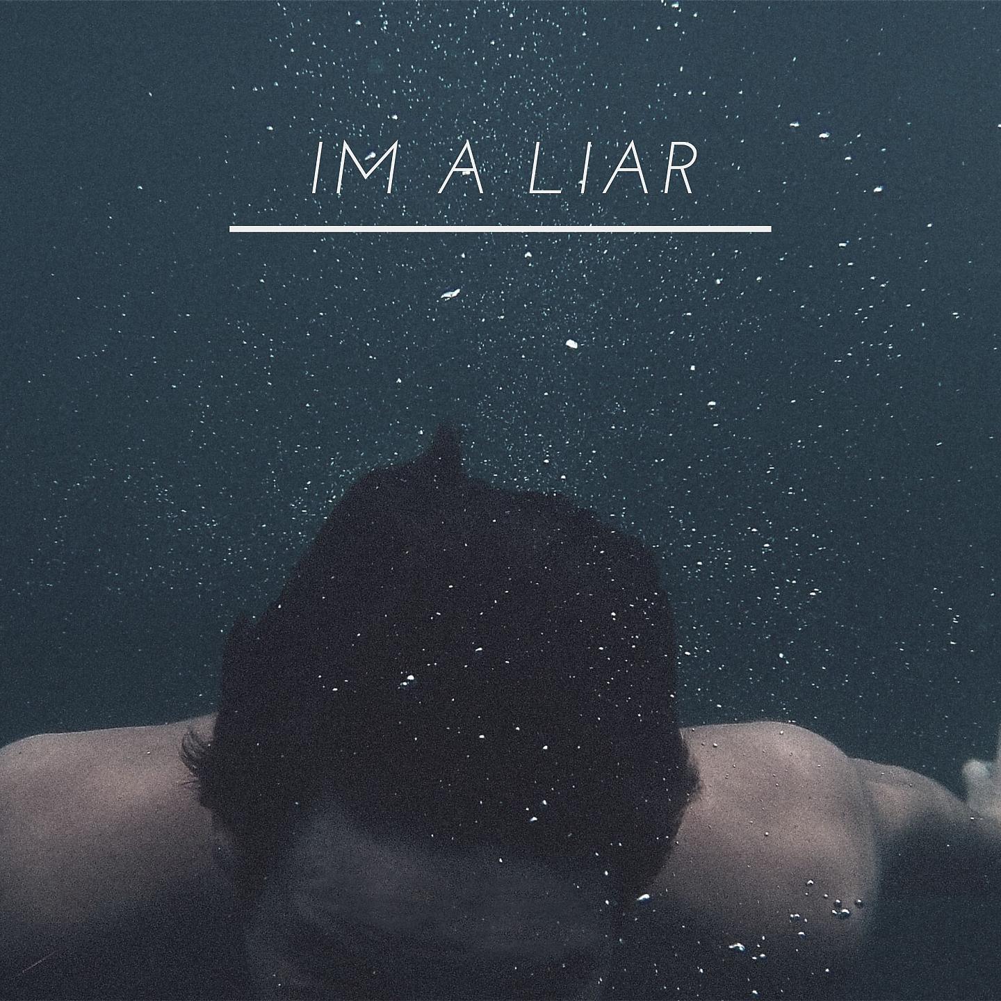 Постер альбома Im A Liar