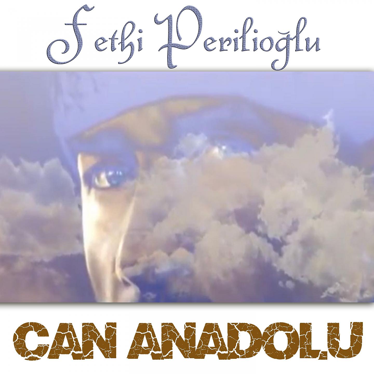 Постер альбома Can Anadolu