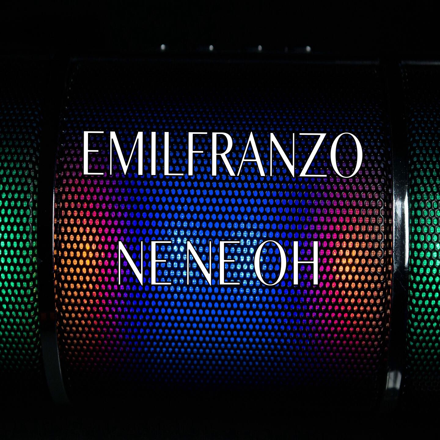Emilfranzo - Ne Ne Oh!