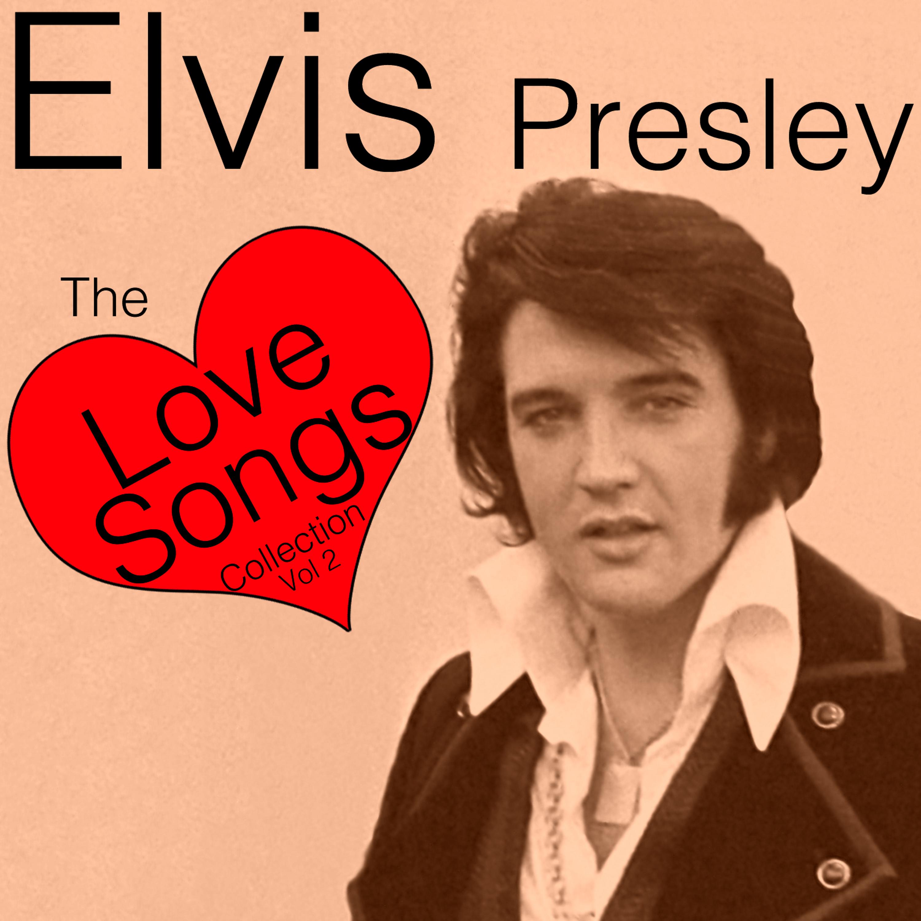 Постер альбома Elvis Presley – The Love Songs Collection Vol 2