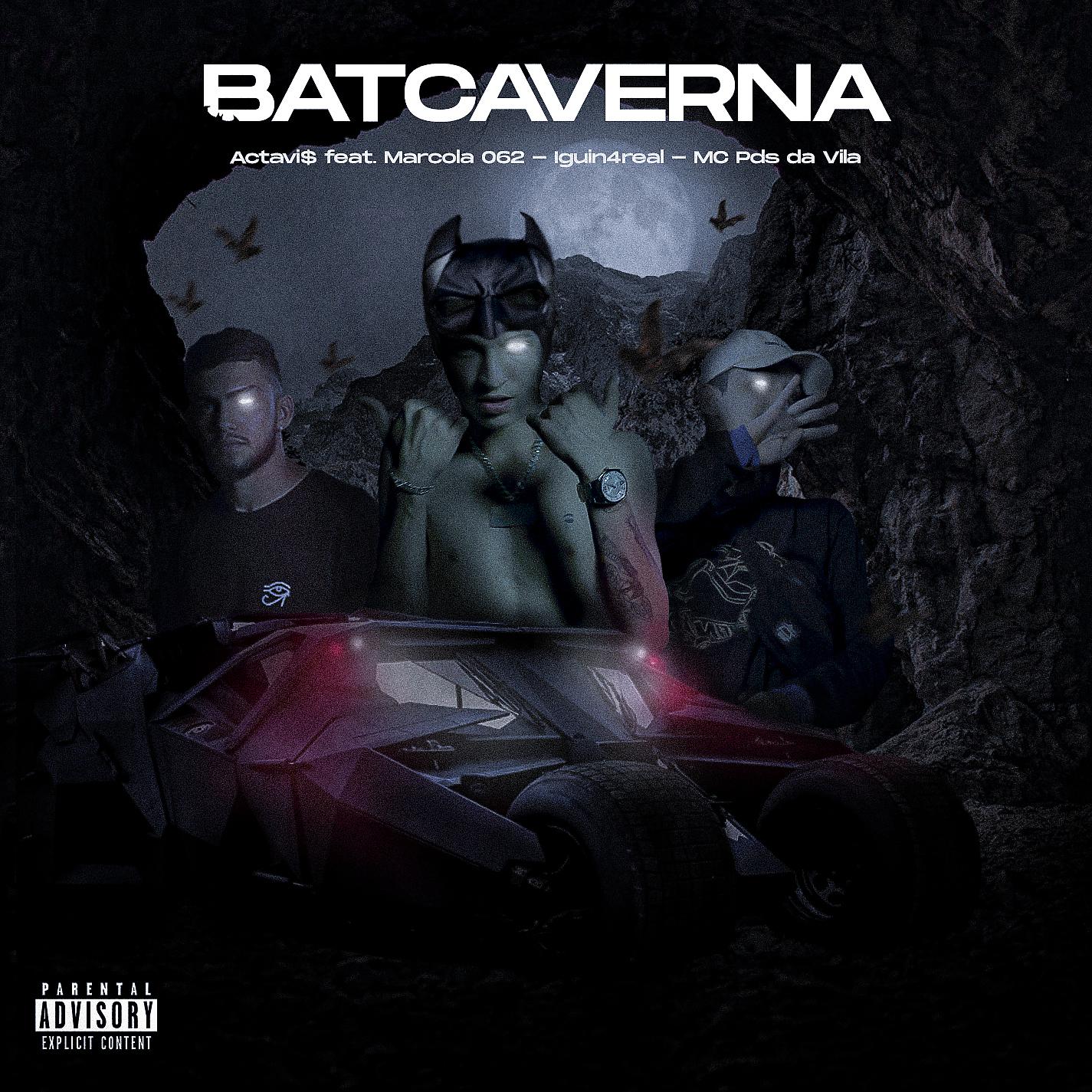 Постер альбома Batcaverna (feat. Marcola 062, Iguin4real, MC Pds da Vila)