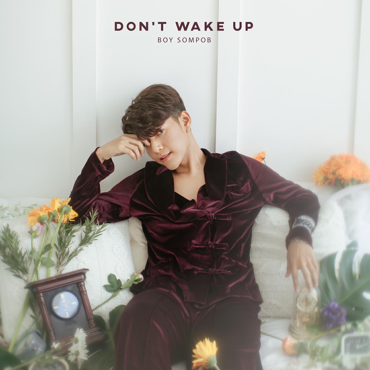 Boy Sompob - Don't Wake Up