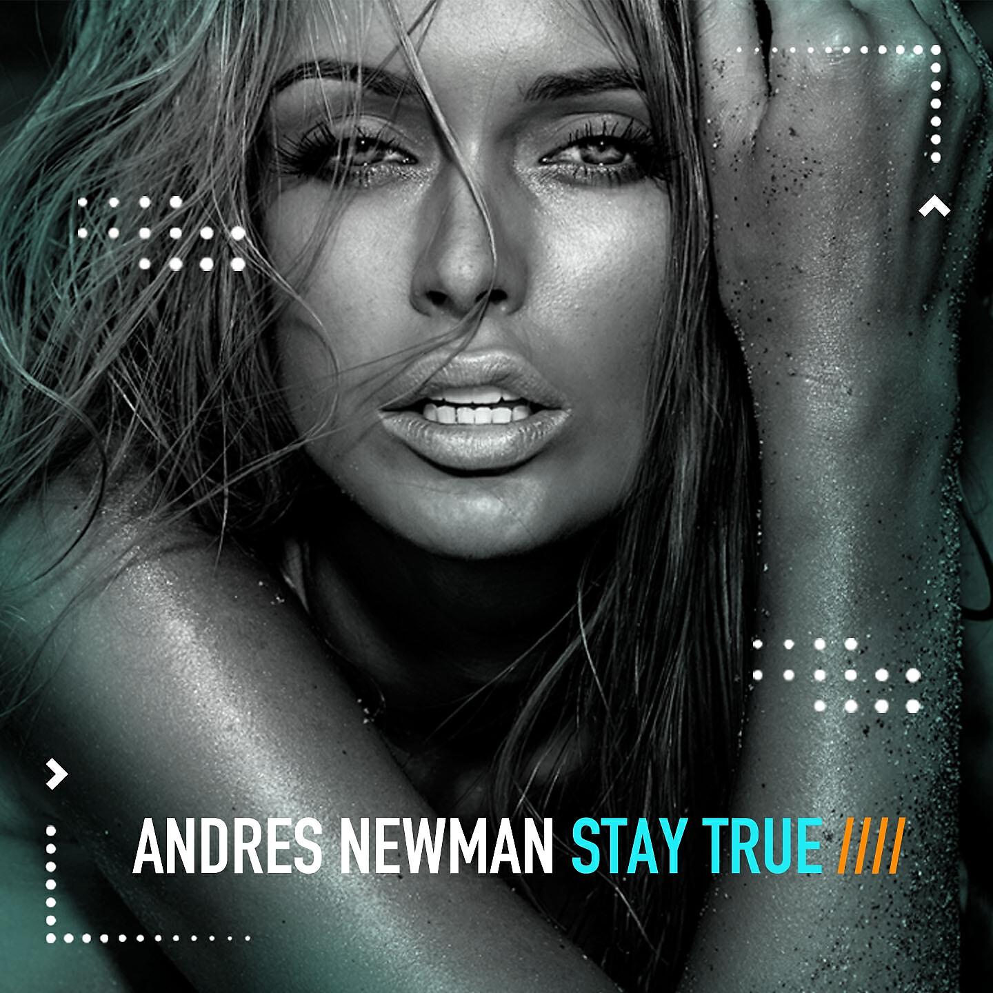 Andres Newman - Stay True (Stay Free Edit)