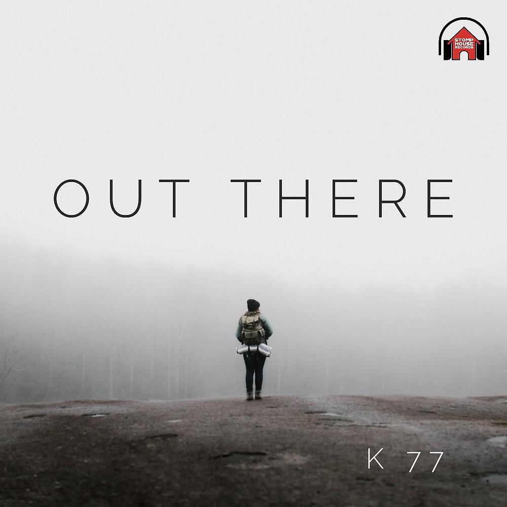 K 77 - Out There (Ghedzo Lazy Mix)