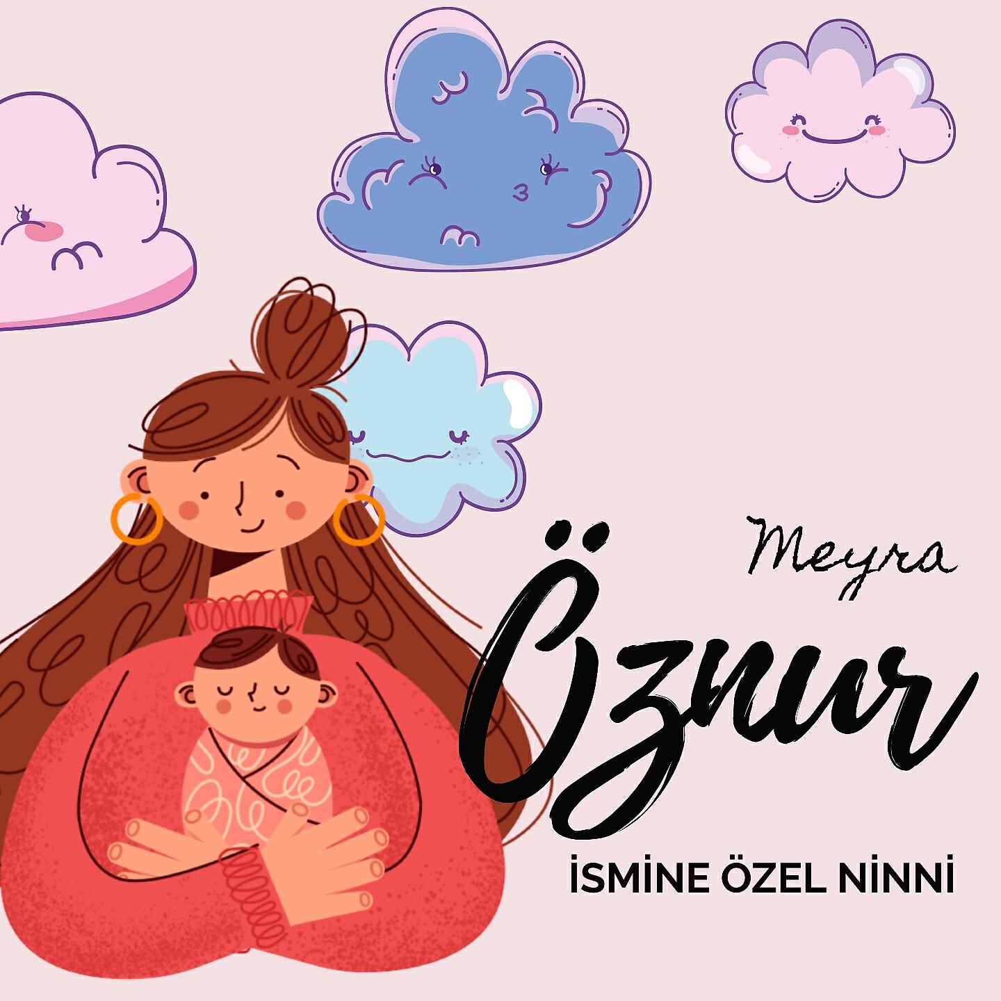 Meyra - Öznur Ismine Özel Ninni